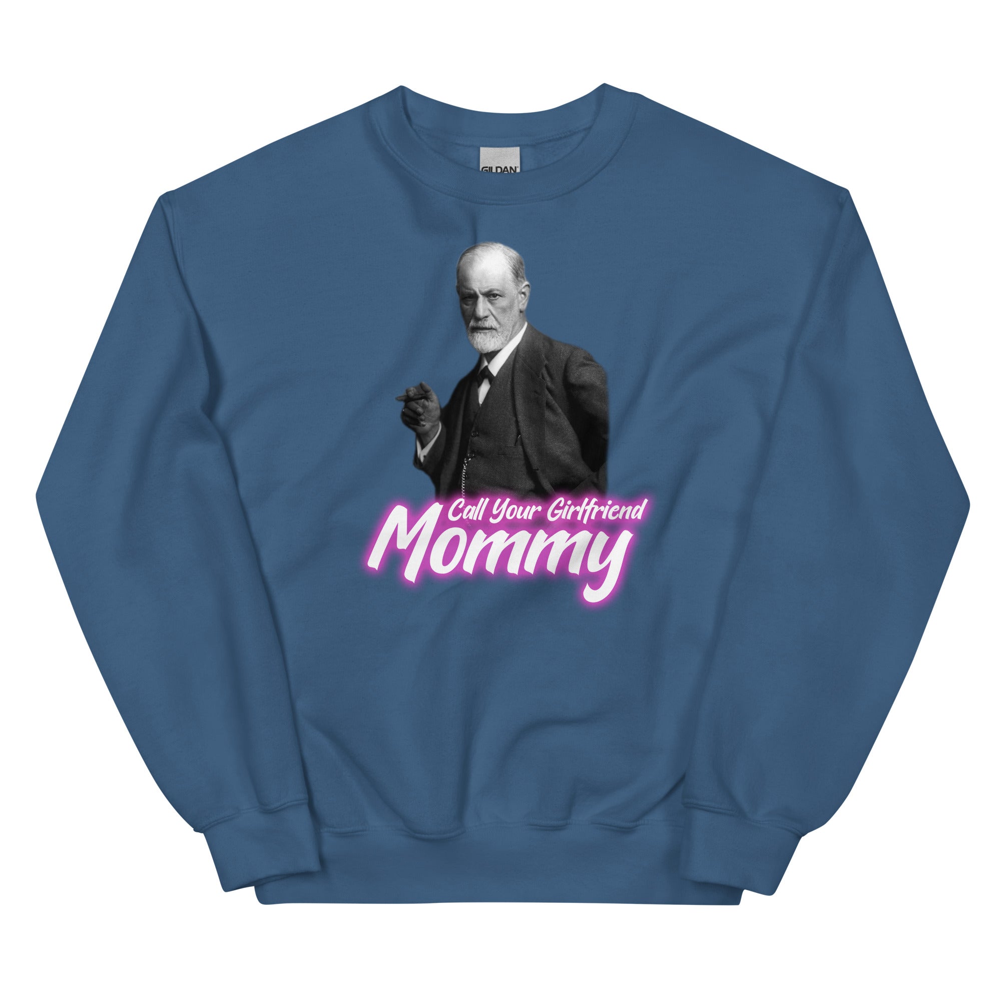 Call Your Girlfriend Mommy Unisex Sweatshirt