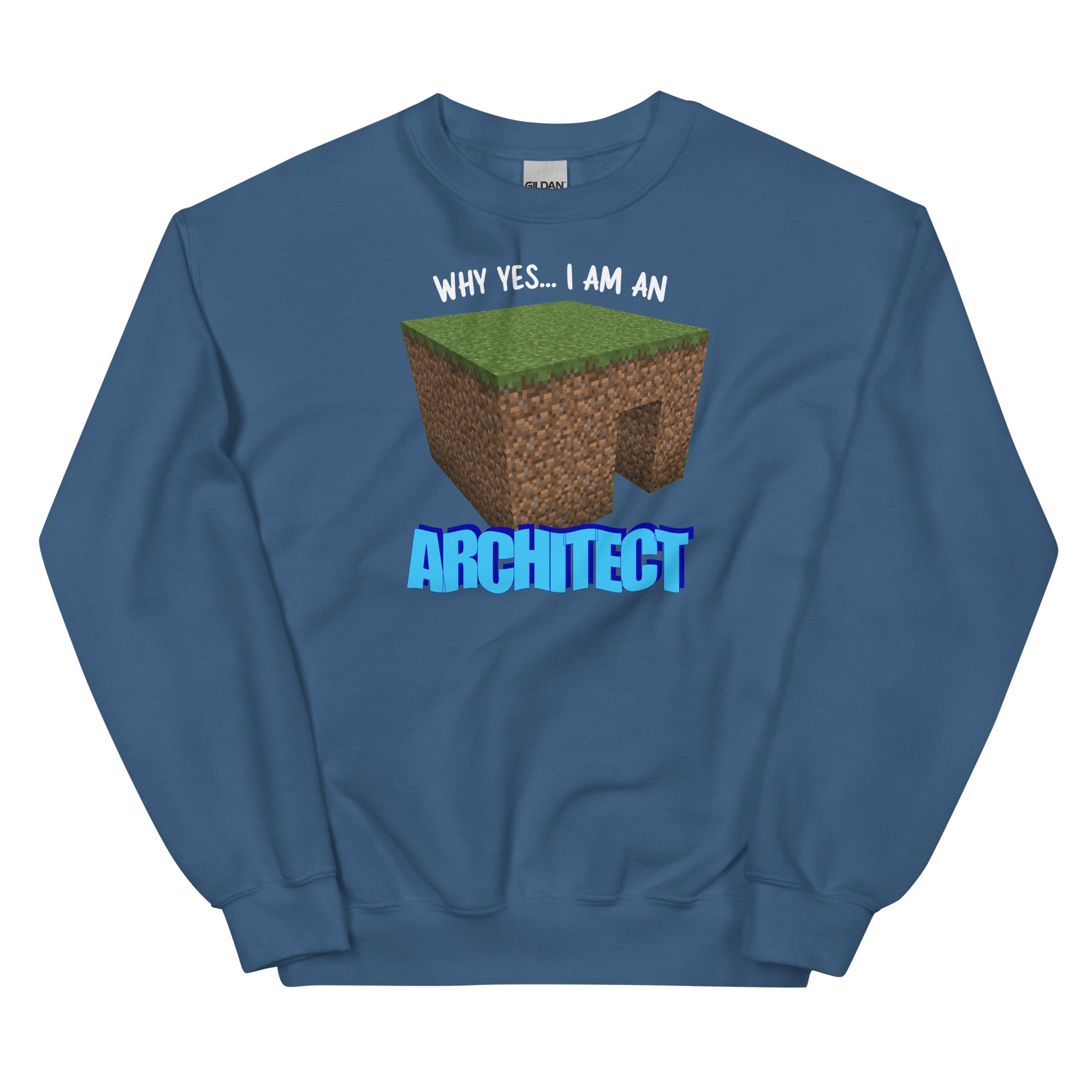 Why Yes I'm An Architect Unisex Sweatshirt