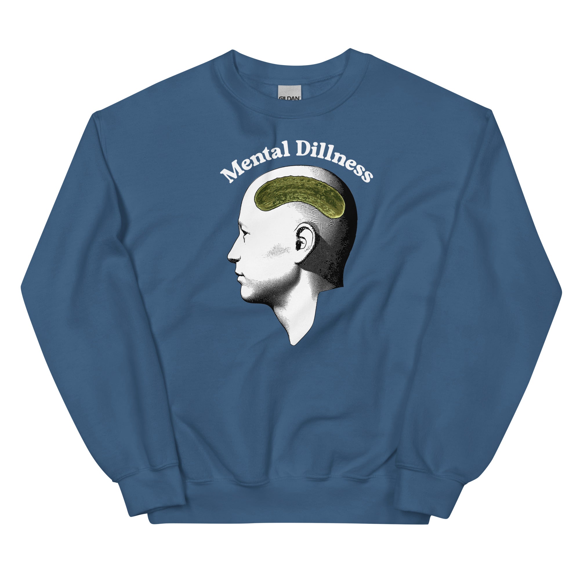 Mental Dillness Unisex Sweatshirt