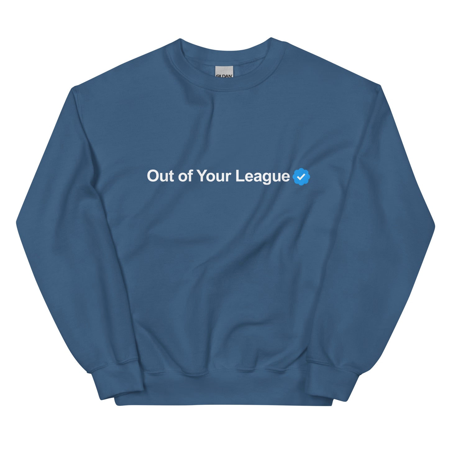Out of Your League Unisex Sweatshirt