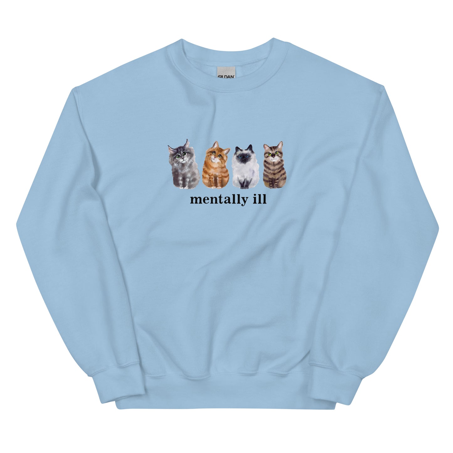 Mentally Ill Cats Unisex Sweatshirt