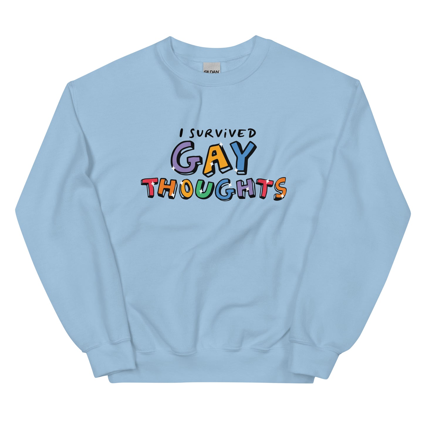 I Survived Gay Thoughts Unisex Sweatshirt