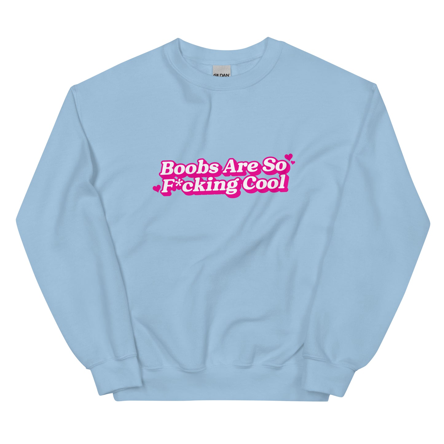 Boobs Are F*cking Cool (Pink) Unisex Sweatshirt