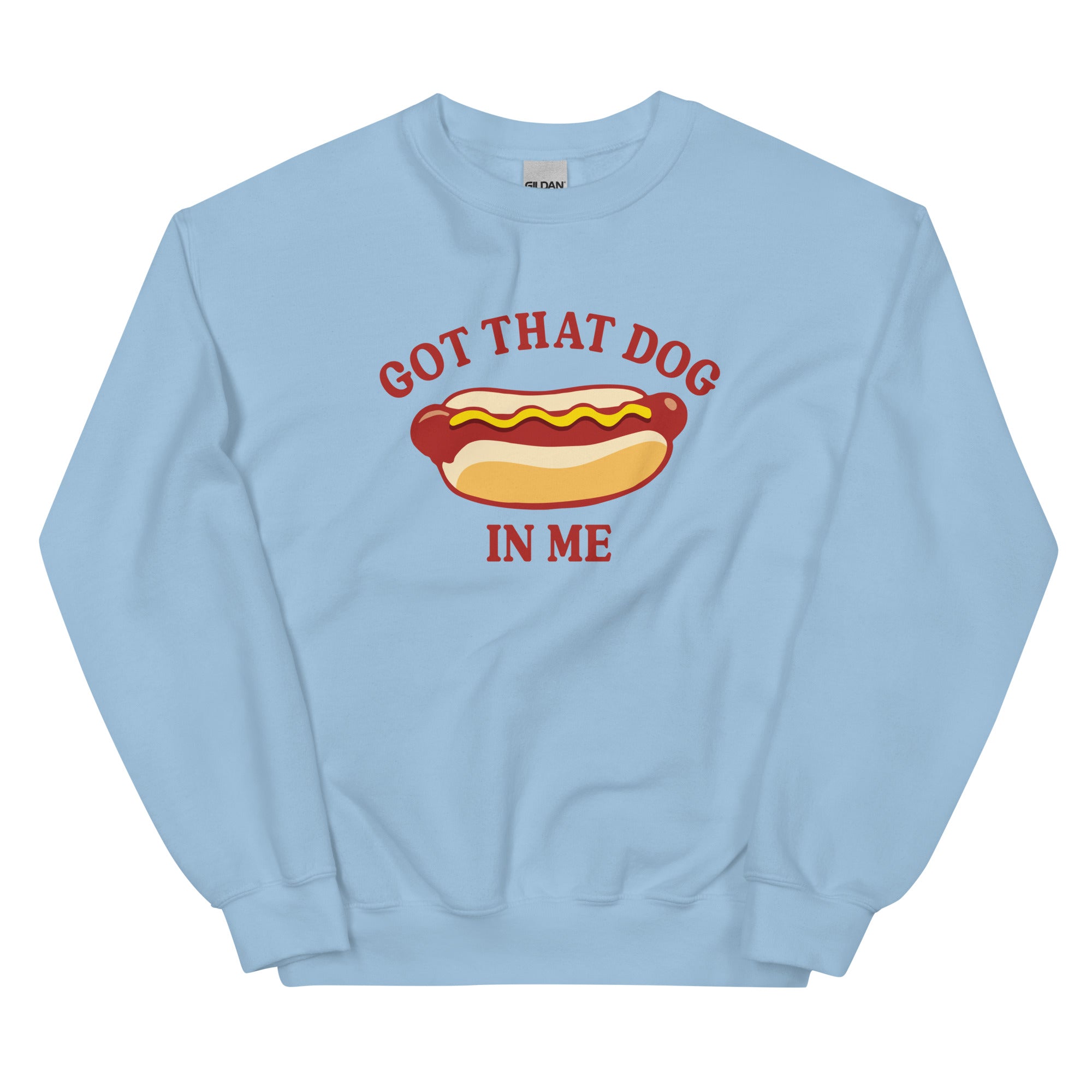 Got That Dog in Me (Hot Dog) Unisex Sweatshirt