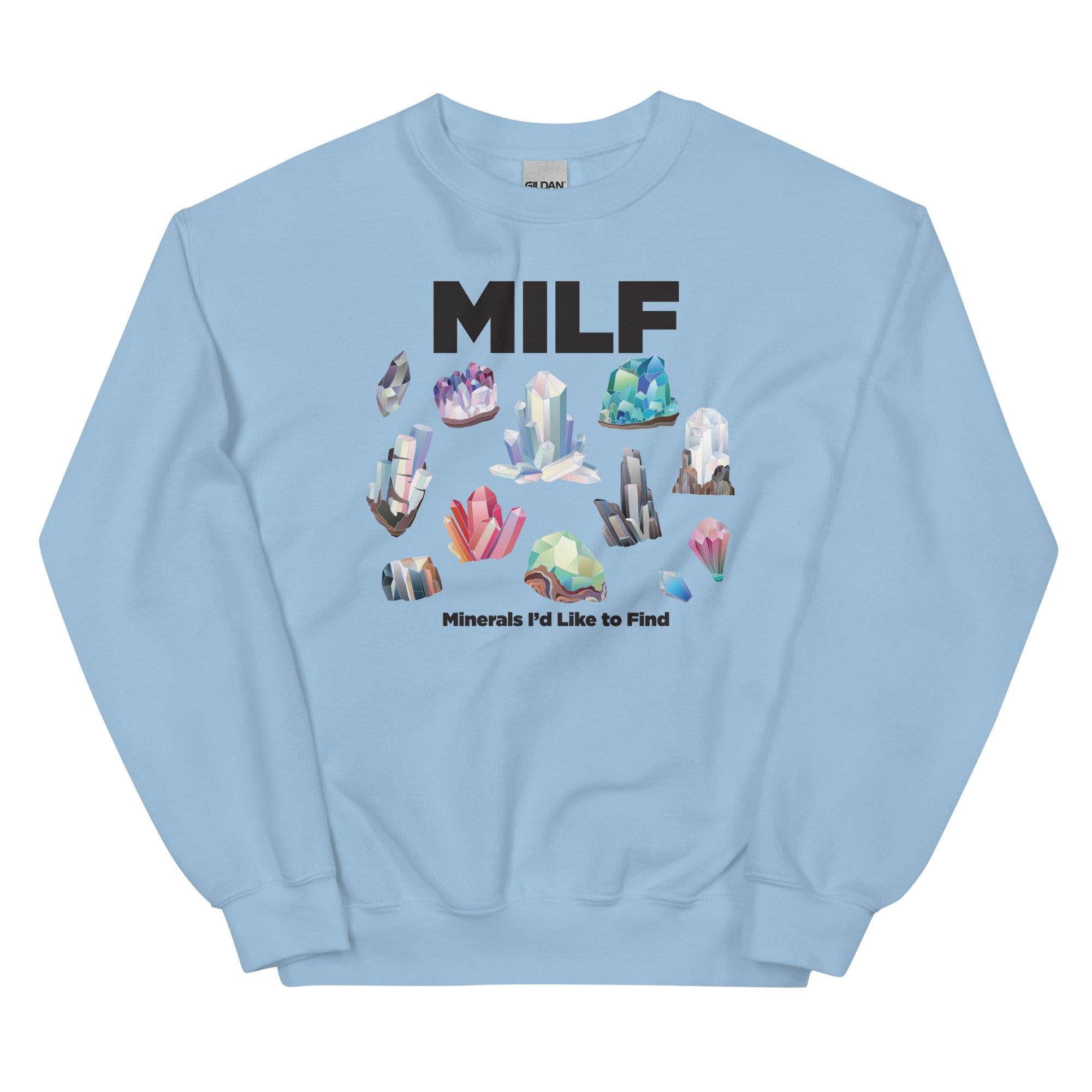 MILF Minerals I'd Like to Find Unisex Sweatshirt