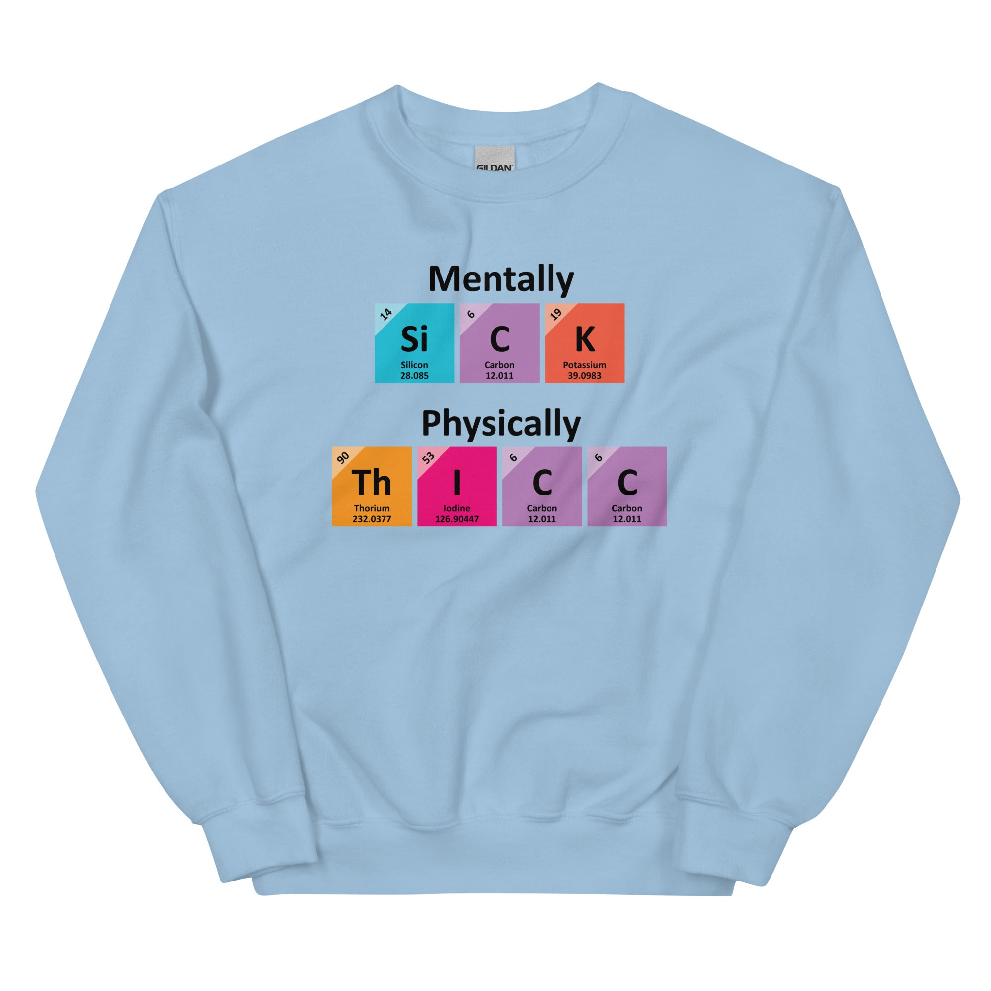 Mentally SiCK Physically ThICC Unisex Sweatshirt