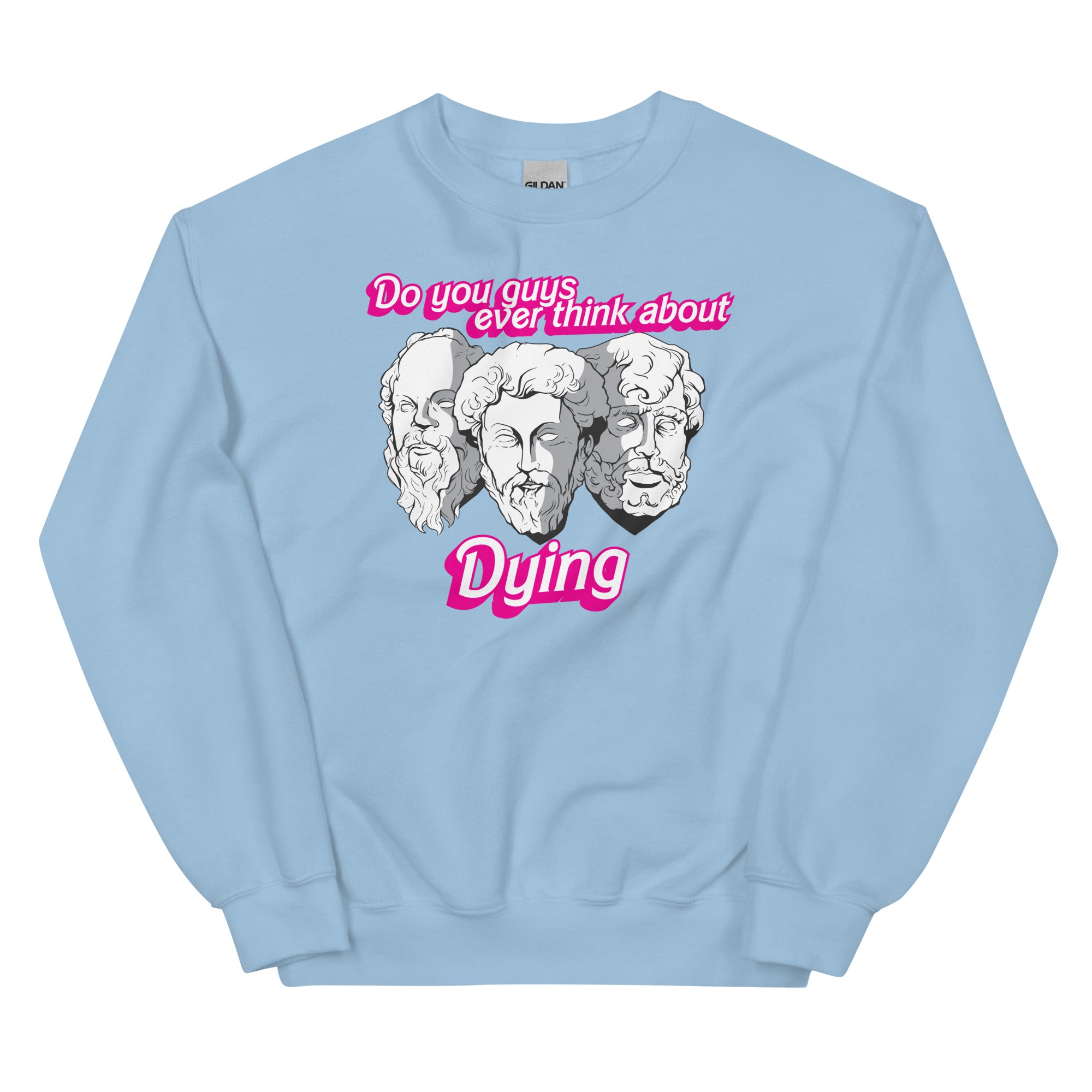 Do You Guys Ever Think About Dying (Philosophers) Unisex Sweatshirt