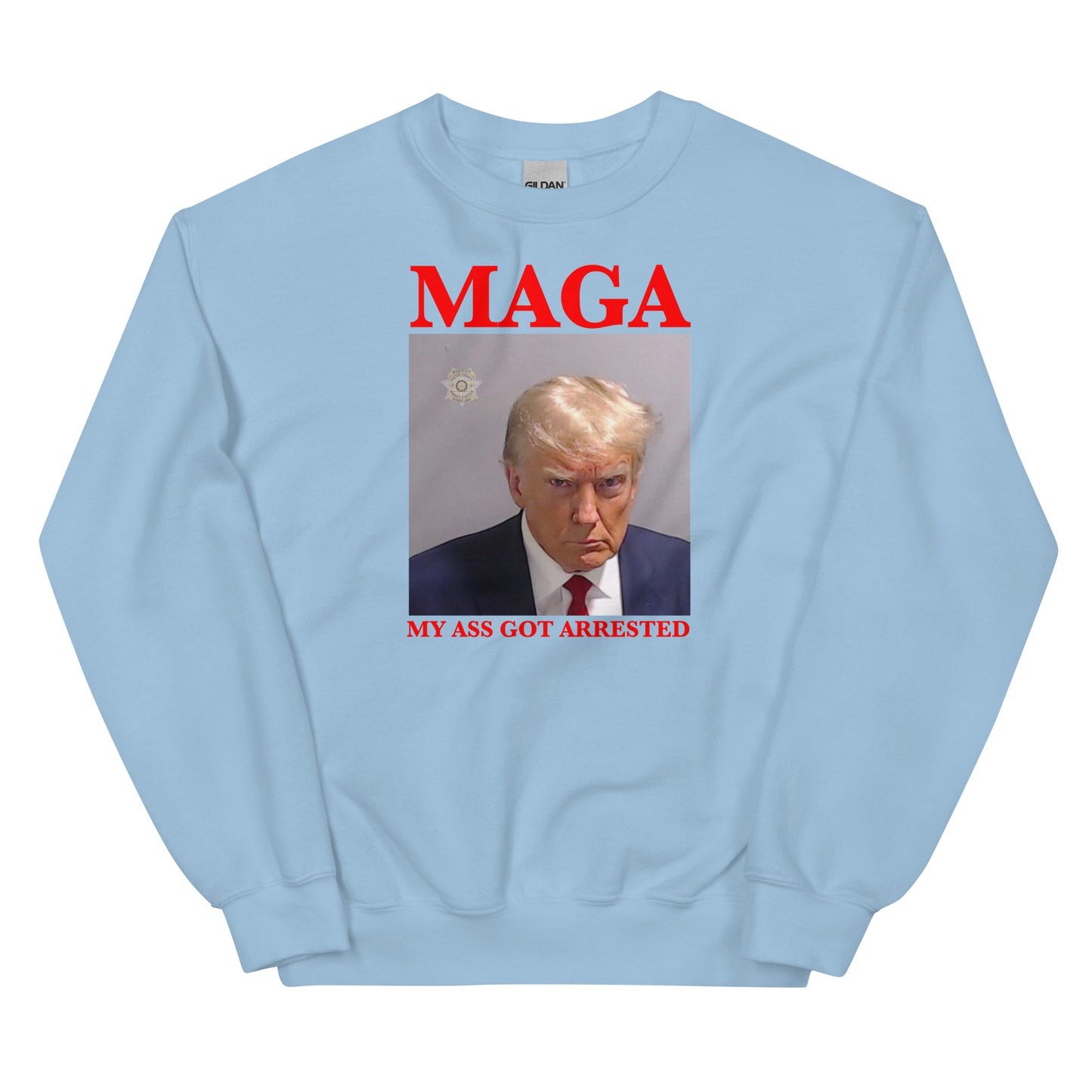 MAGA My Ass Got Arrested (Trump Mugshot) Unisex Sweatshirt