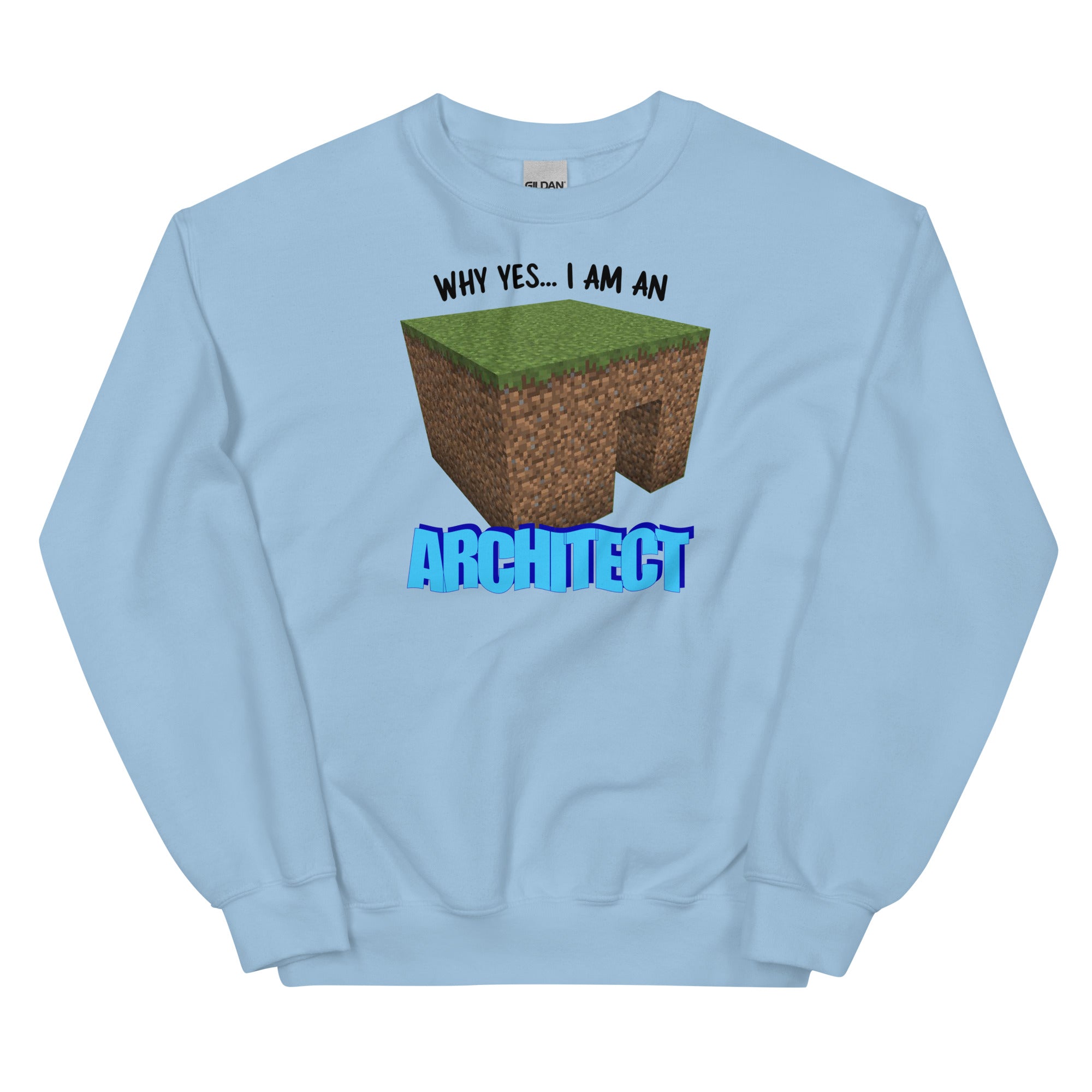 Why Yes I'm An Architect Unisex Sweatshirt