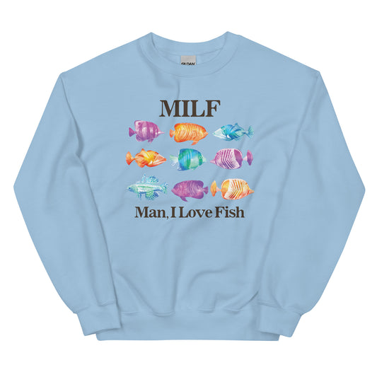 MILF Man I Love Fish Unisex Sweatshirt
