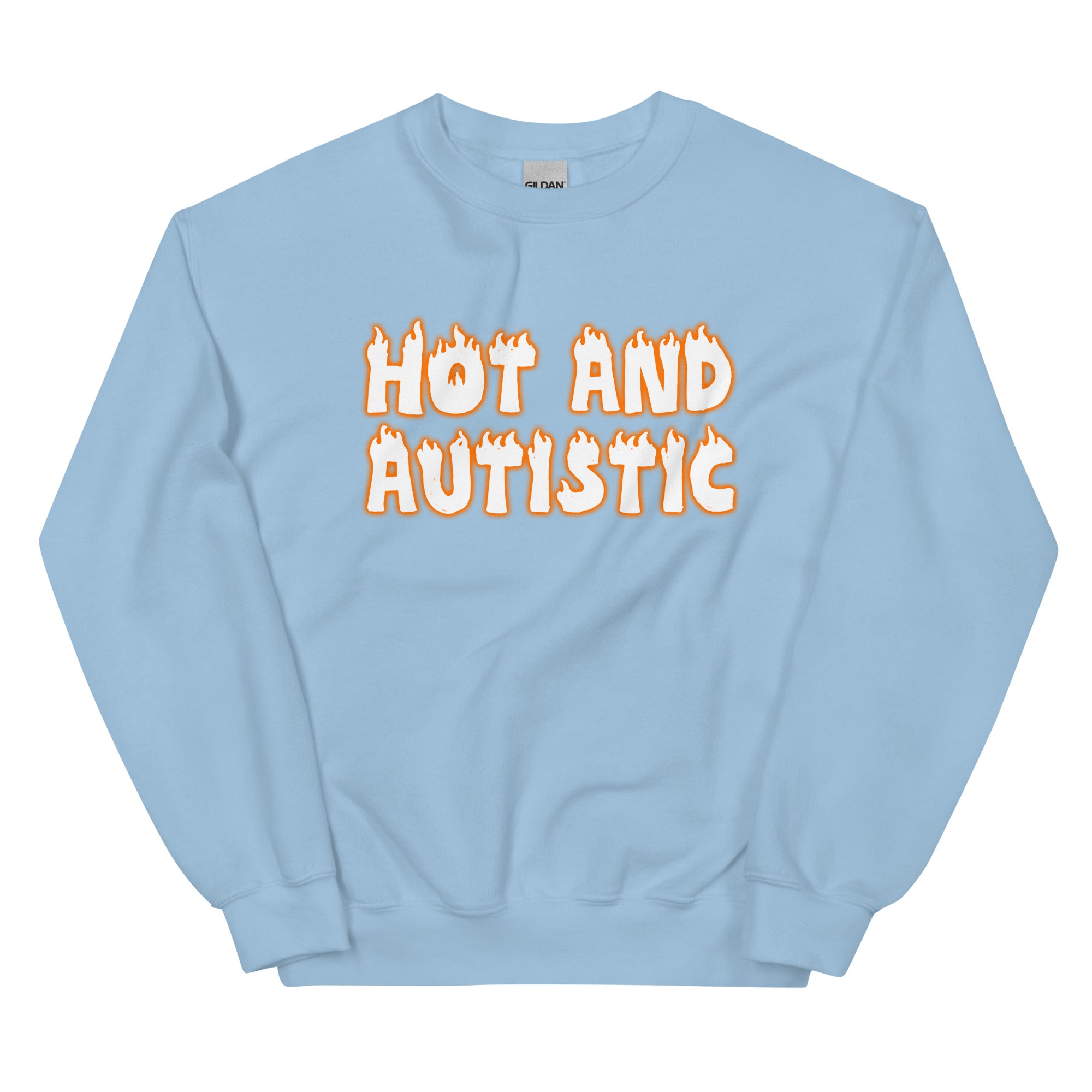 Hot and Autistic Unisex Sweatshirt