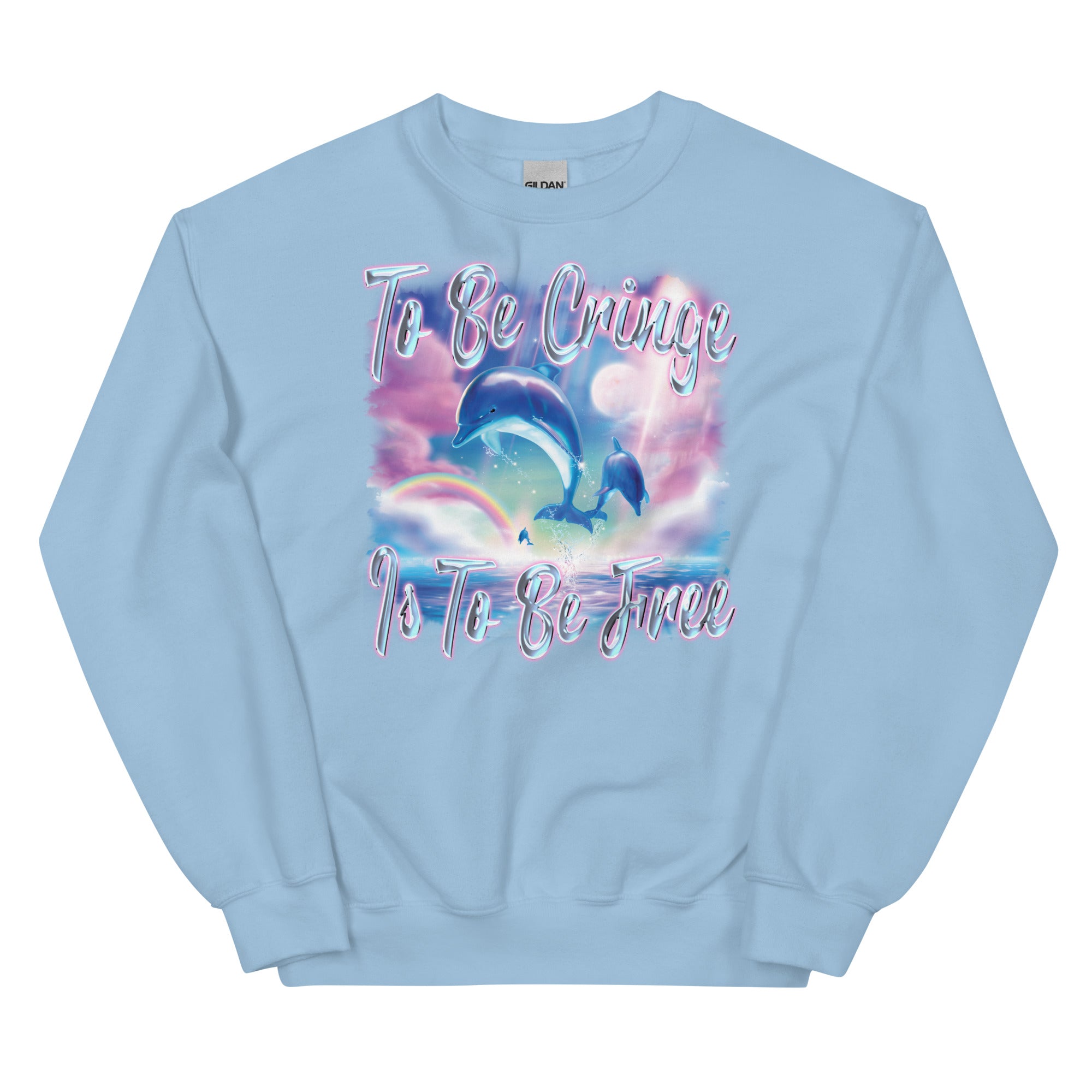 To Be Cringe (Dolphin) Unisex Sweatshirt