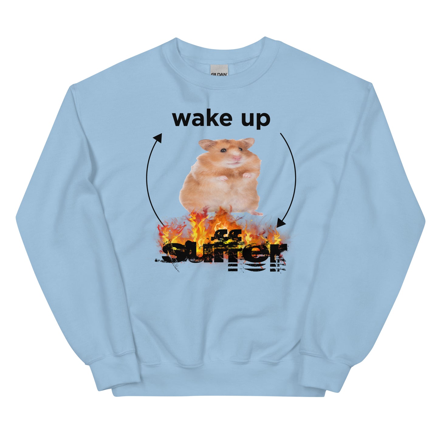 Wake Up Suffer Unisex Sweatshirt