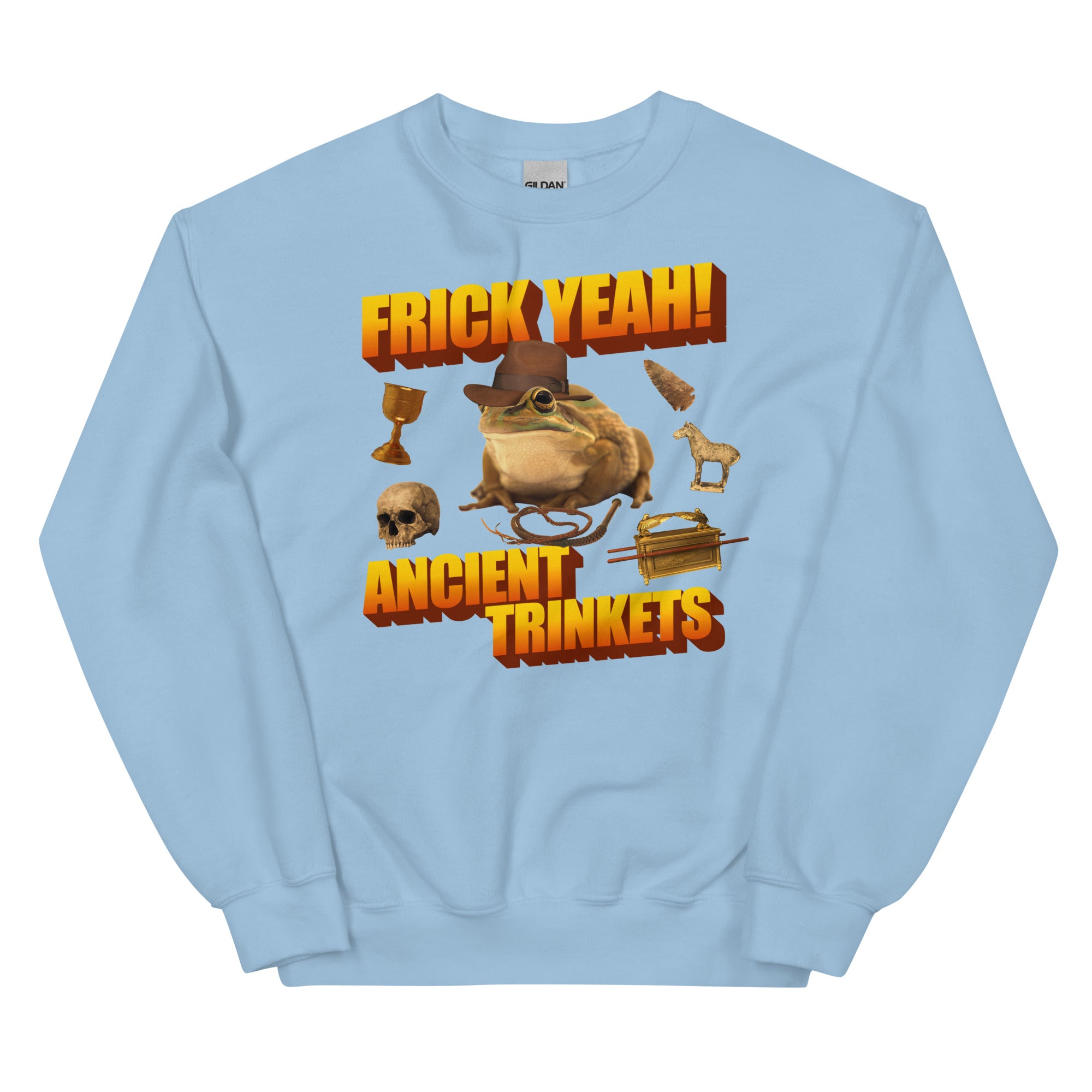 Frick Yeah Ancient Trinkets Unisex Sweatshirt