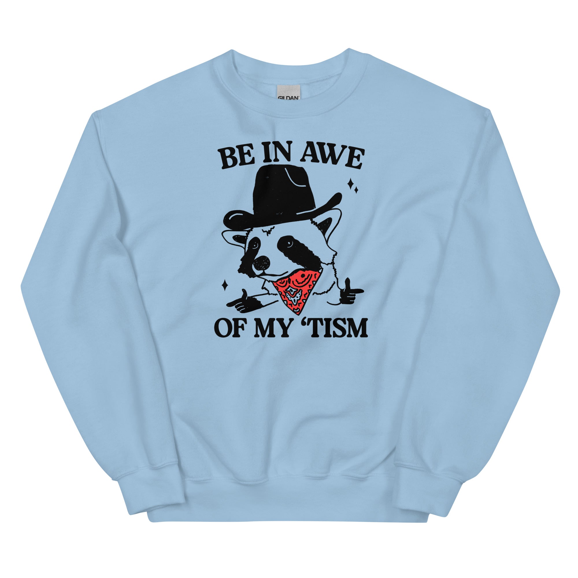 Be in Awe of my 'Tism (Raccoon Cowboy) Unisex Sweatshirt