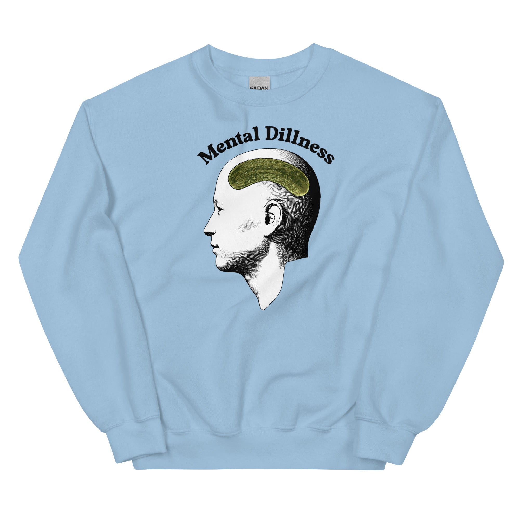 Mental Dillness Unisex Sweatshirt