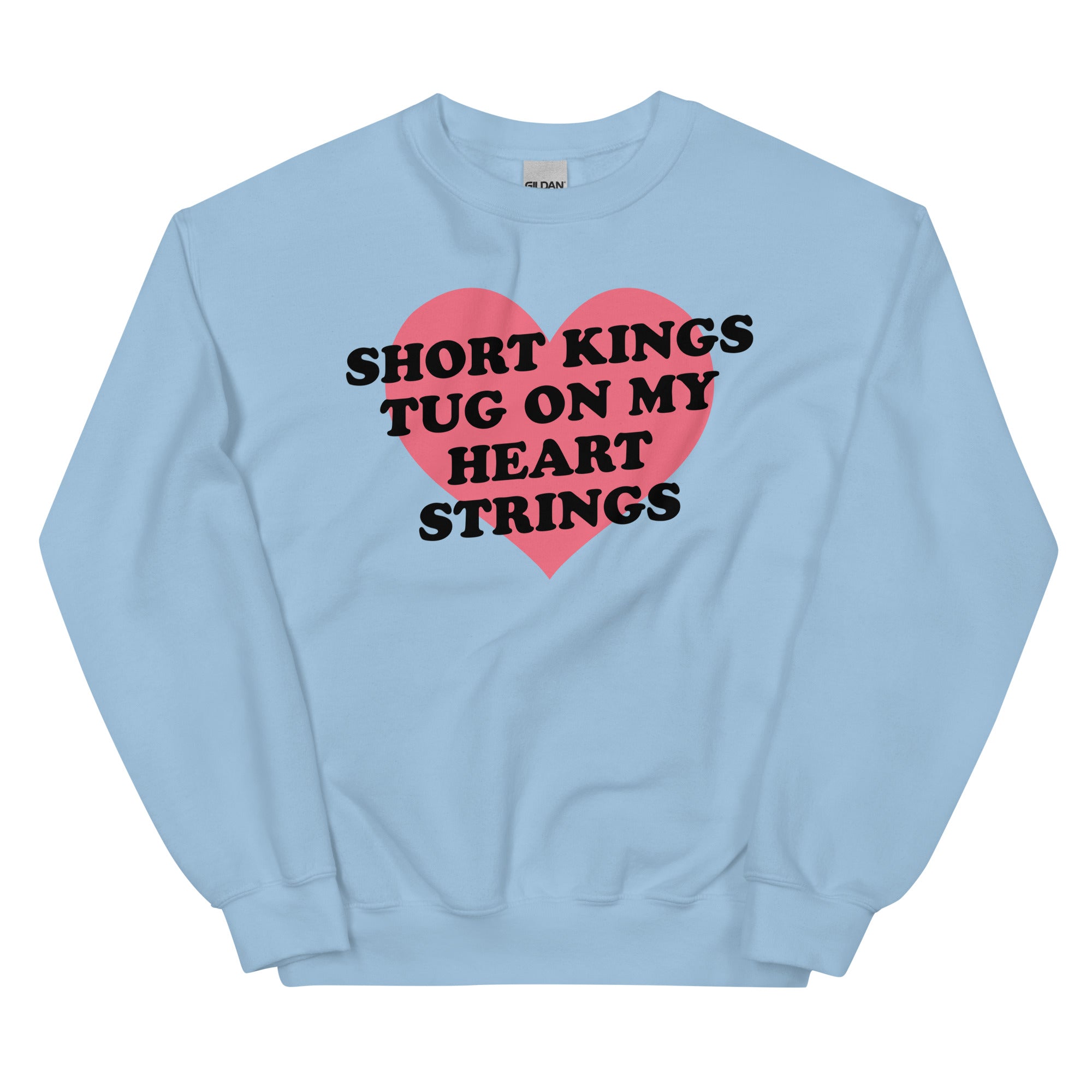 Short Kings Tug on My Heart Strings Unisex Sweatshirt