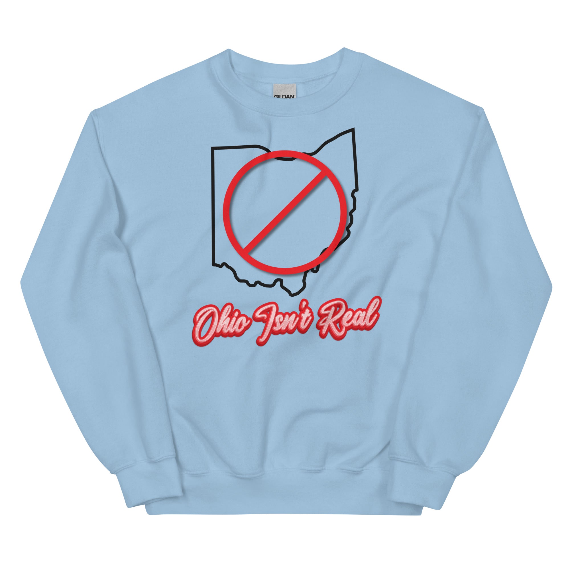 Ohio Isn't Real Unisex Sweatshirt