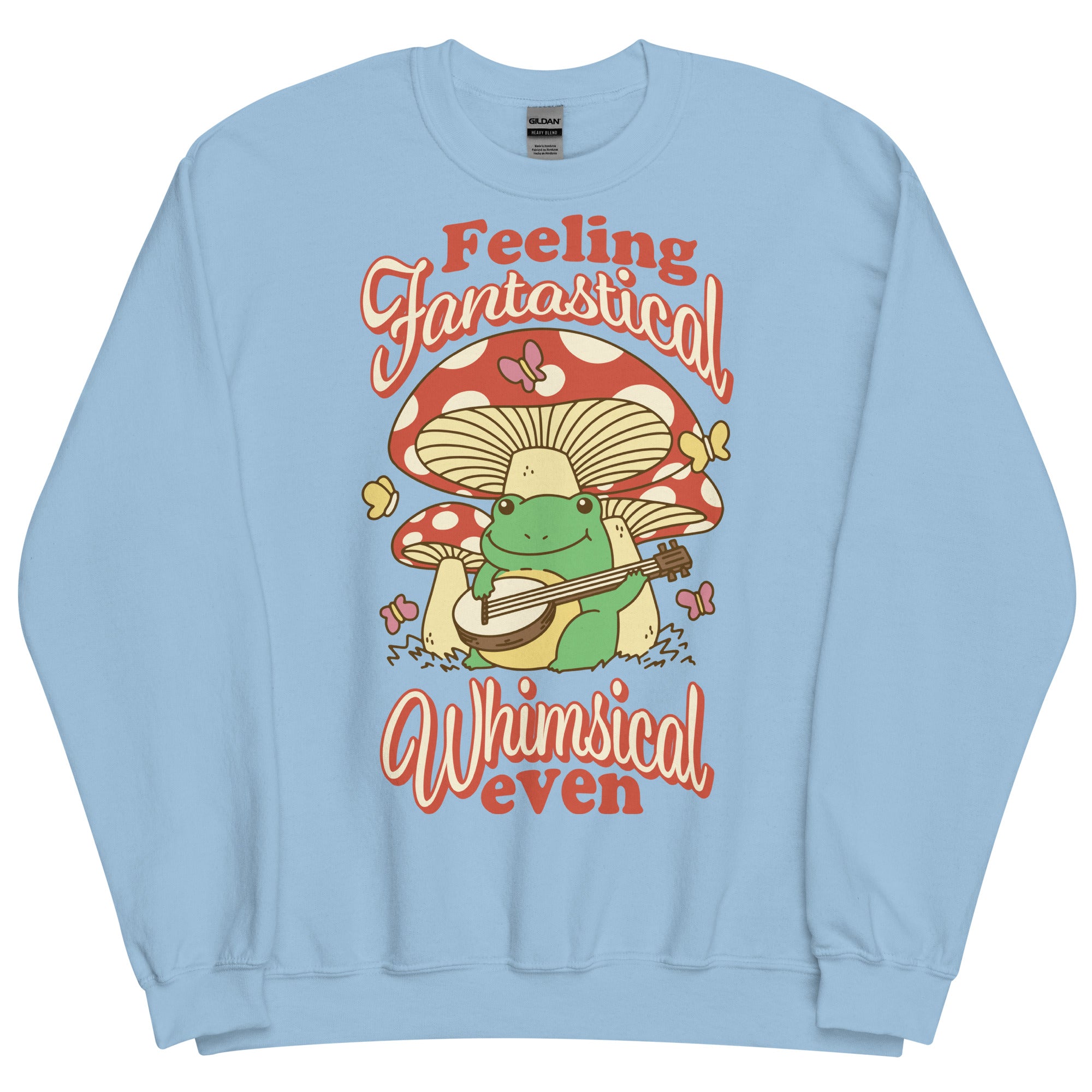 Feeling Fantastical Whimsical Even Unisex Sweatshirt