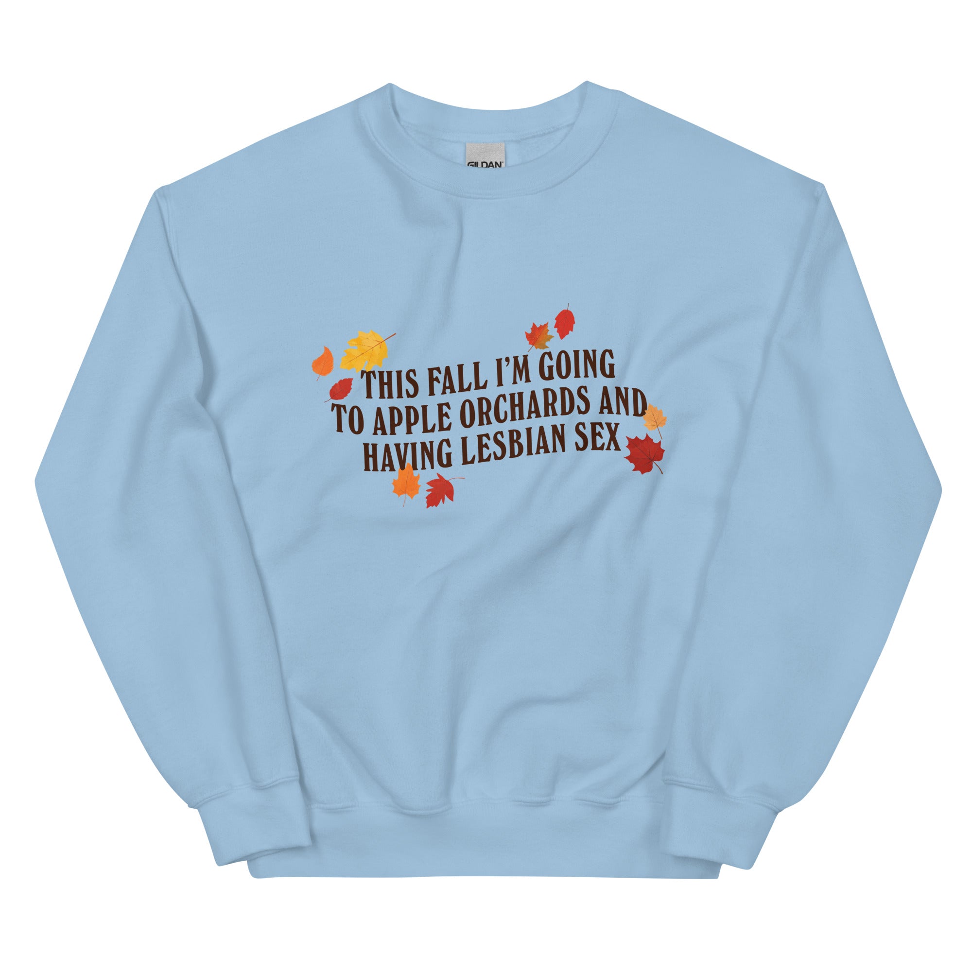 Apple Orchards and Lesbian Sex Unisex Sweatshirt