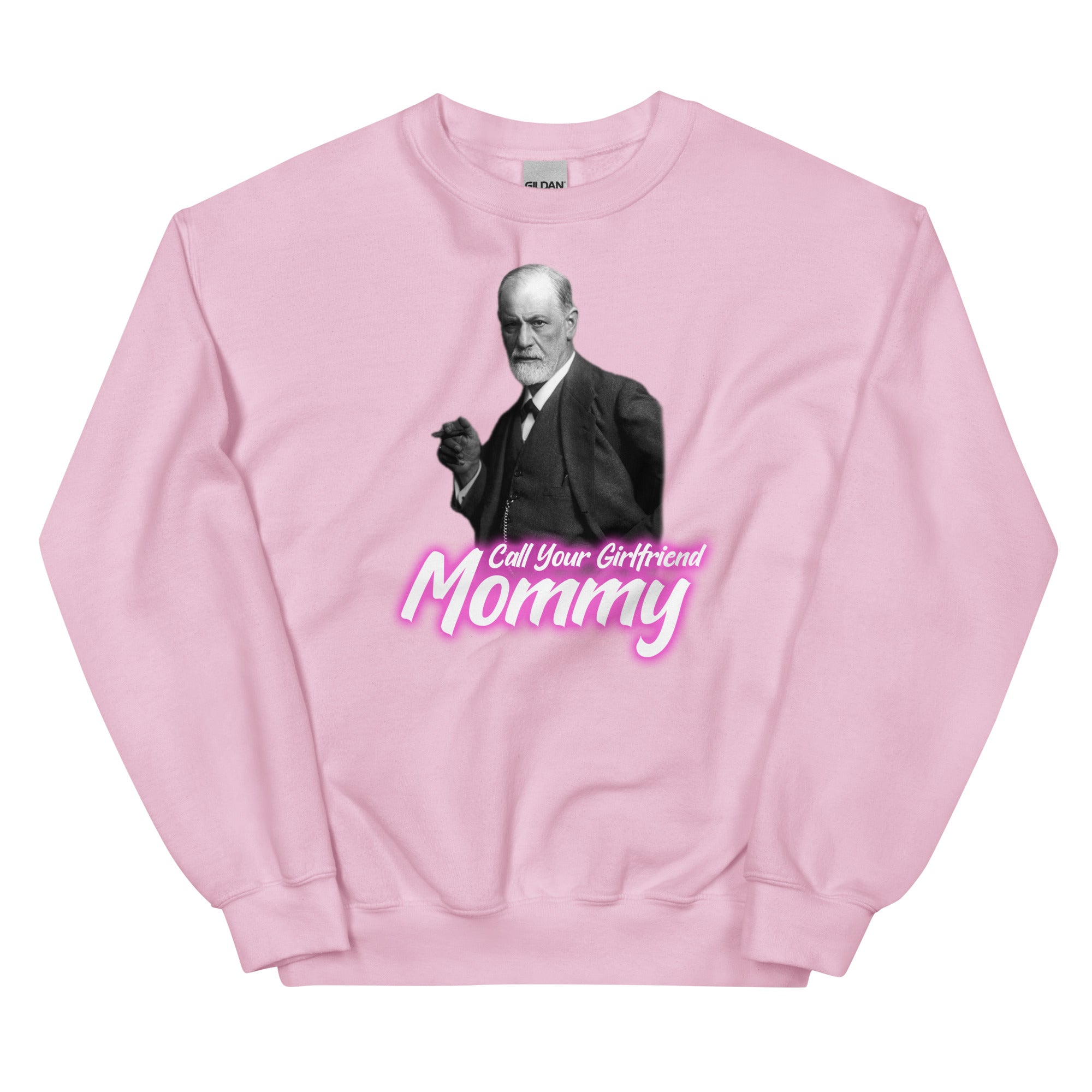 Call Your Girlfriend Mommy Unisex Sweatshirt