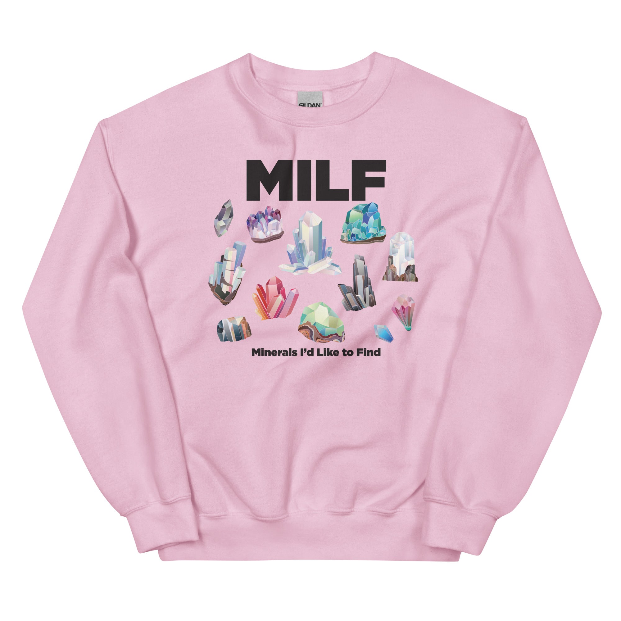 MILF Minerals I'd Like to Find Unisex Sweatshirt