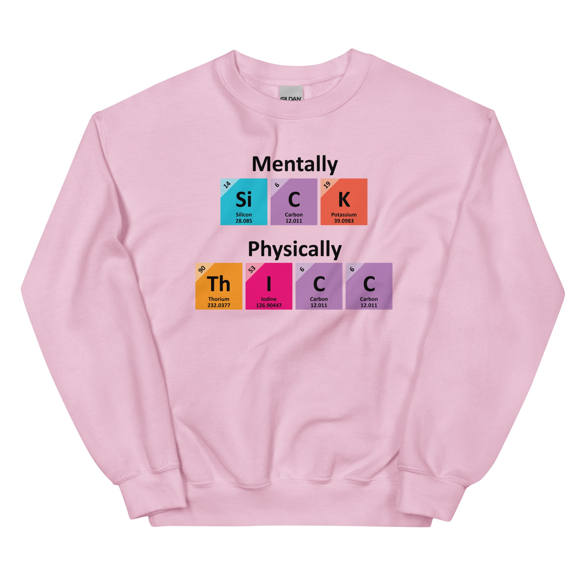 Mentally SiCK Physically ThICC Unisex Sweatshirt