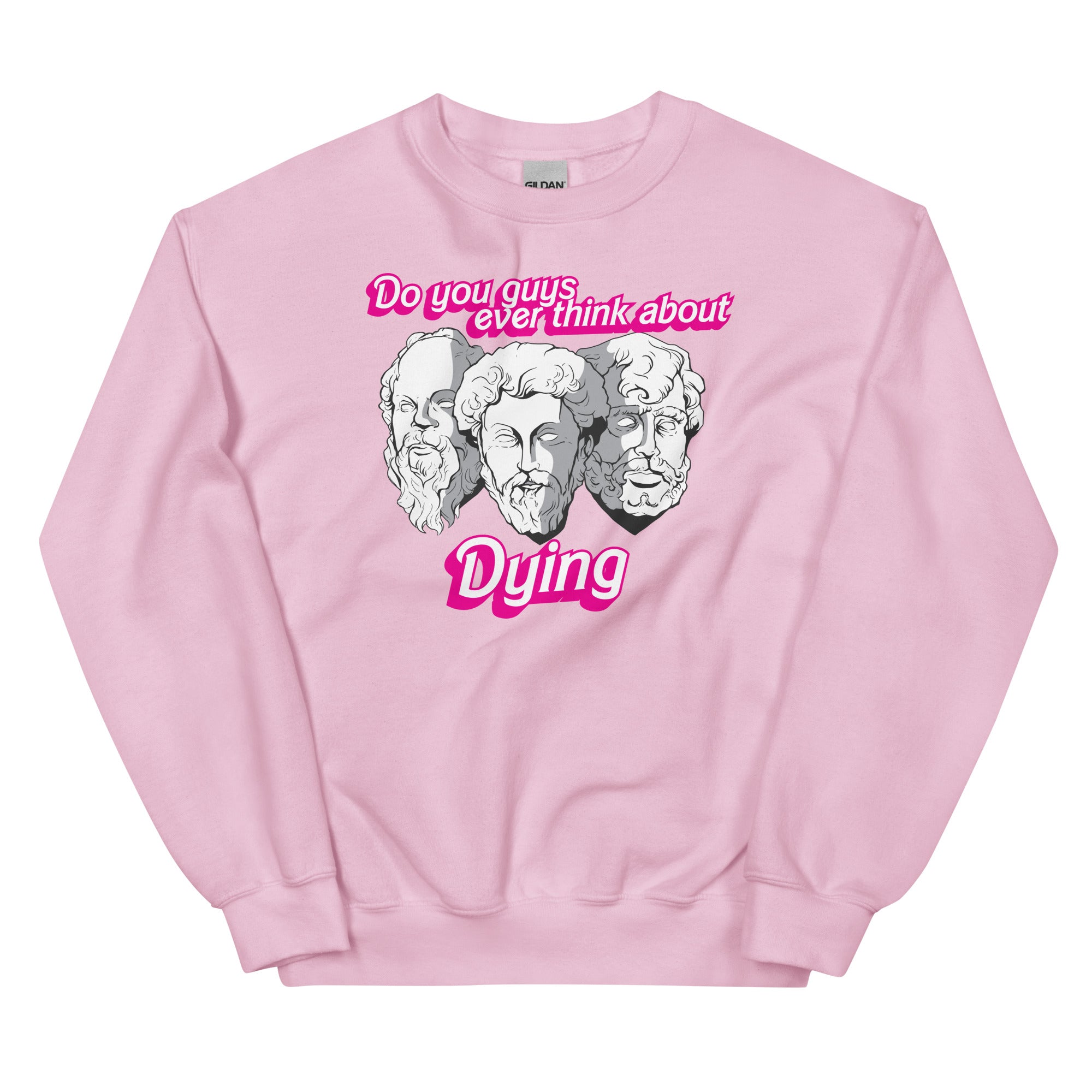 Do You Guys Ever Think About Dying (Philosophers) Unisex Sweatshirt