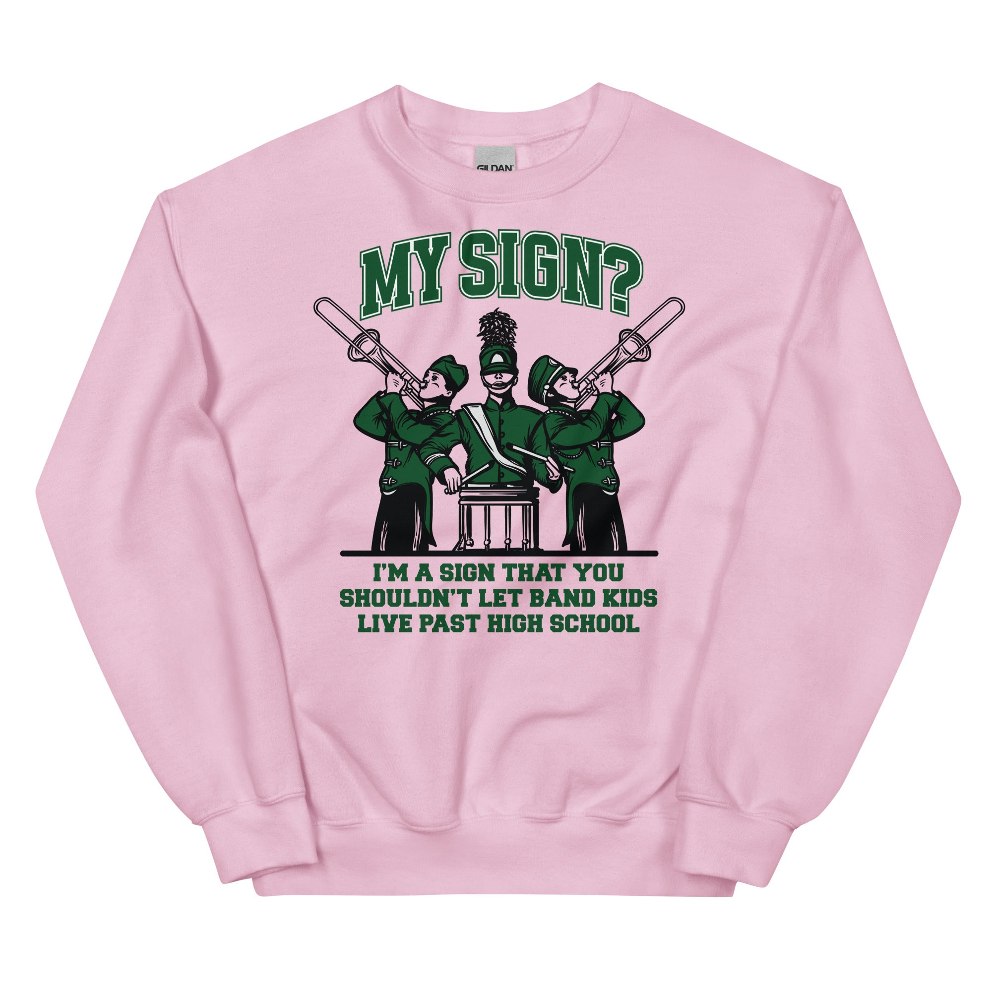 Band Kids Shouldn't Live Past High School Unisex Sweatshirt