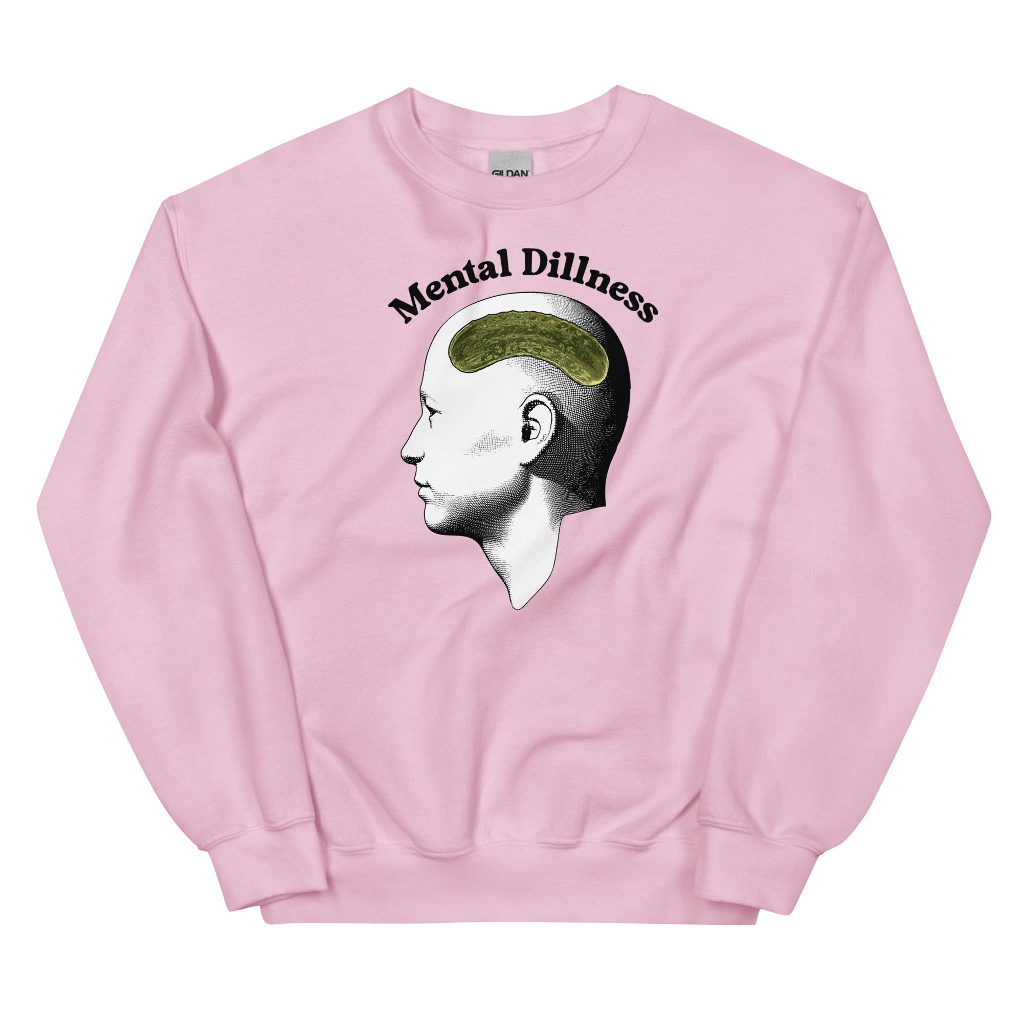 Mental Dillness Unisex Sweatshirt