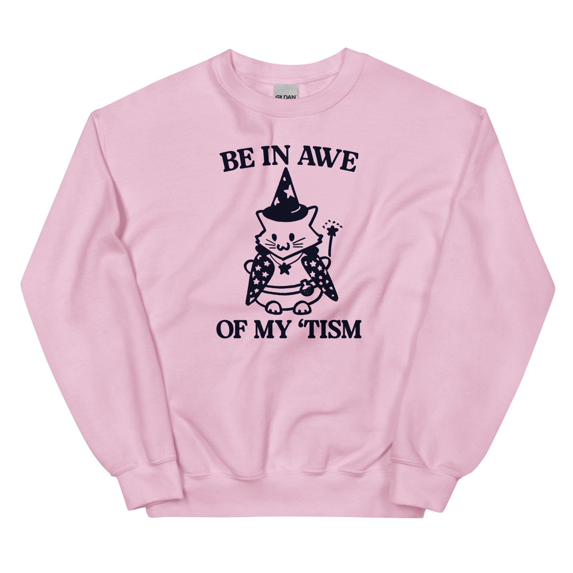 Be in Awe of My 'Tism (Cat Wizard) Unisex Sweatshirt