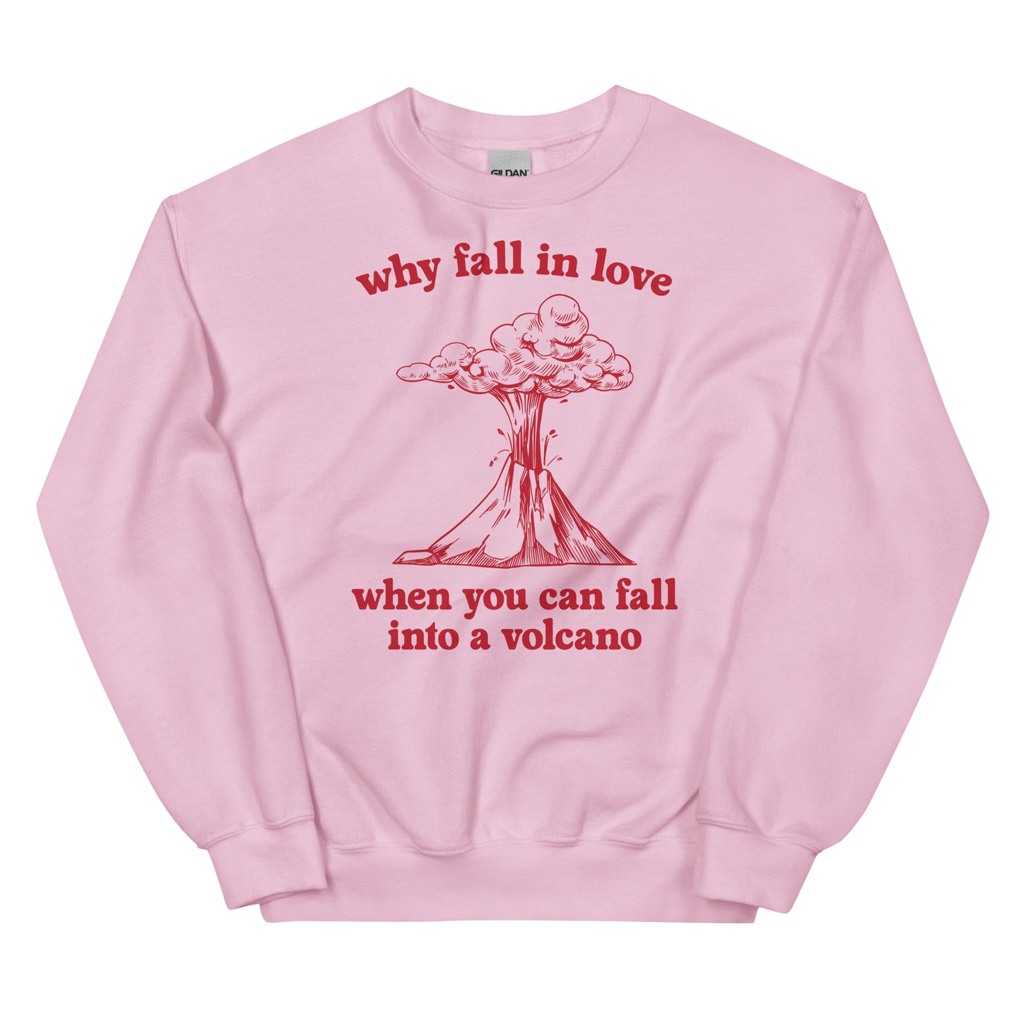 Fall Into a Volcano Unisex Sweatshirt