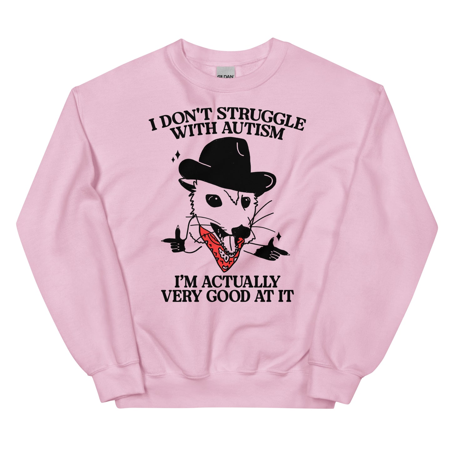 I Don't Struggle With Autism (Cowboy Possum) Unisex Sweatshirt