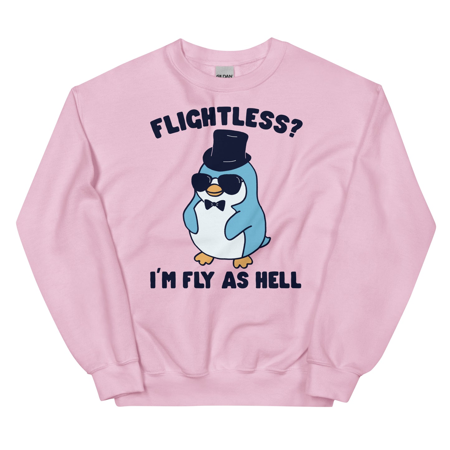 I'm Fly As Hell (Penguin) Unisex Sweatshirt