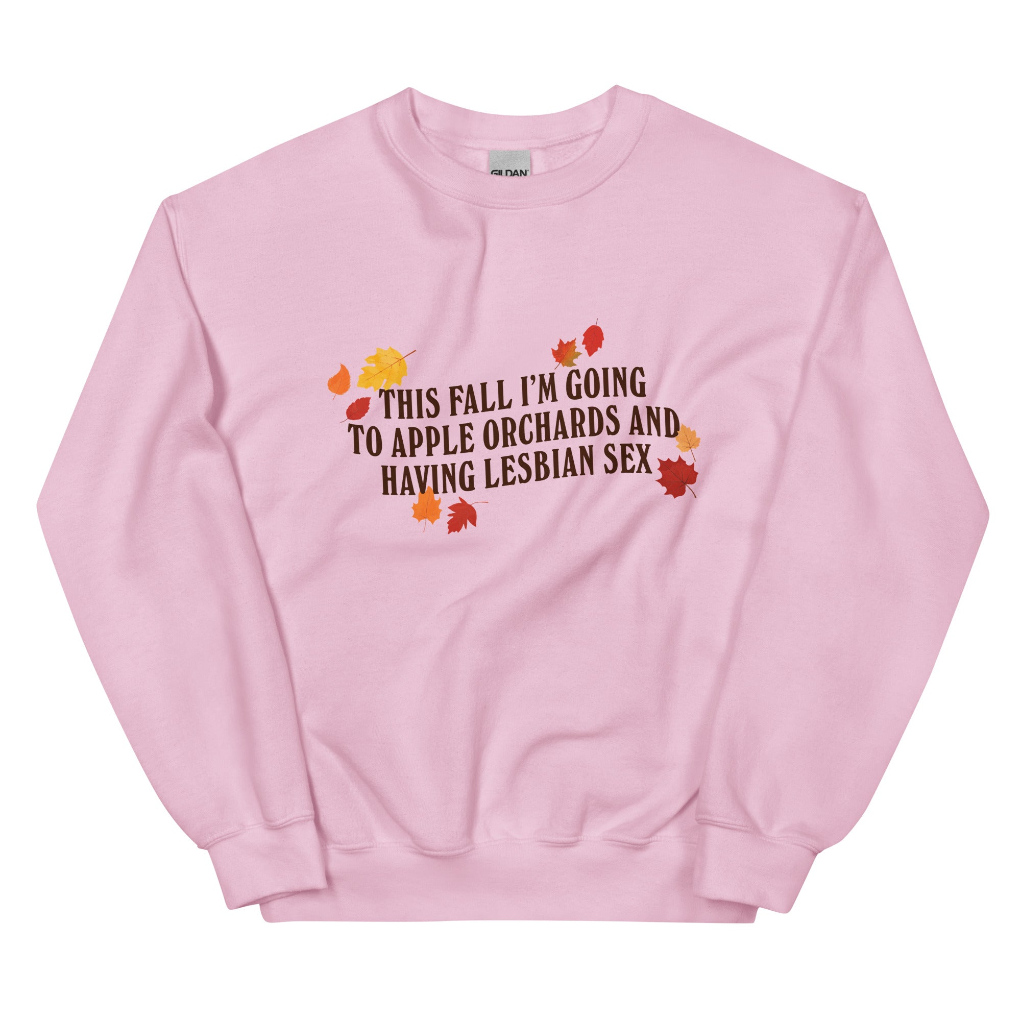 Apple Orchards and Lesbian Sex Unisex Sweatshirt