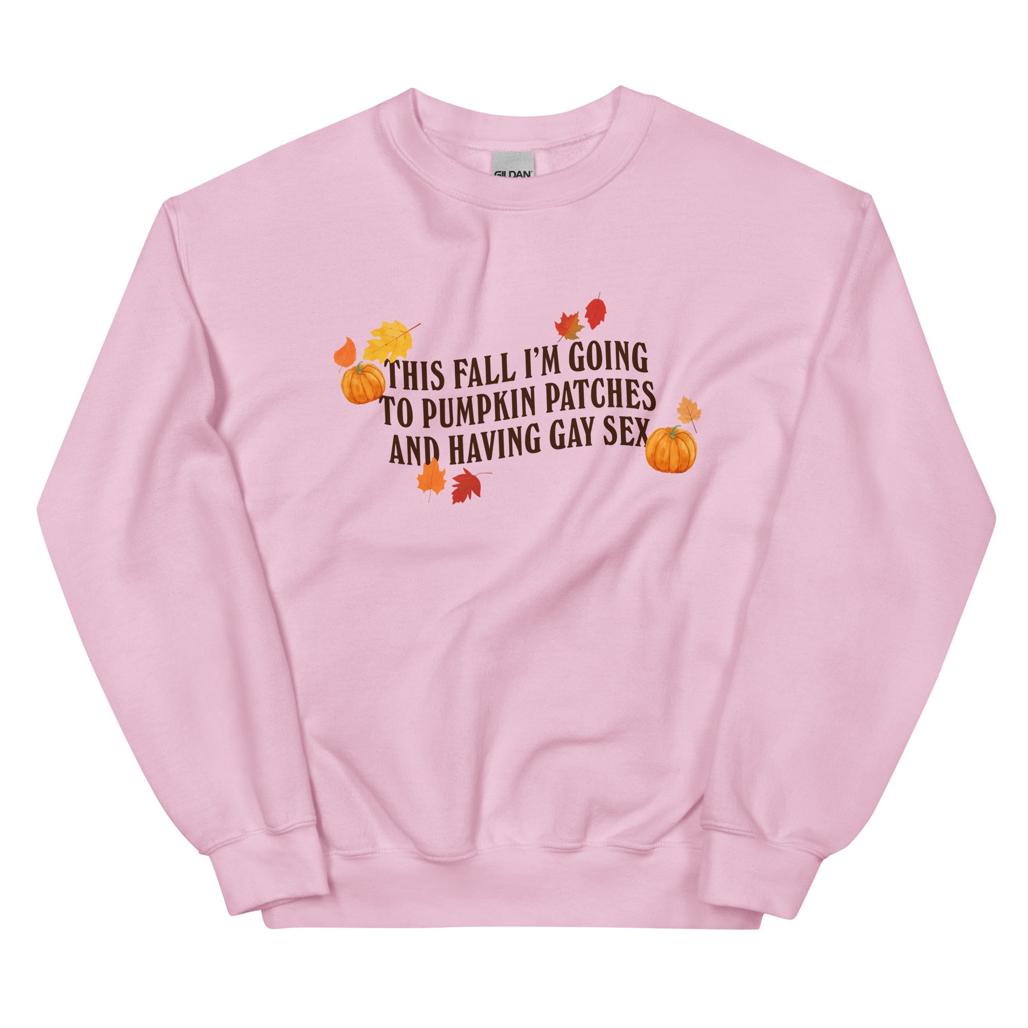 Pumpkin Patches and Gay Sex Unisex Sweatshirt