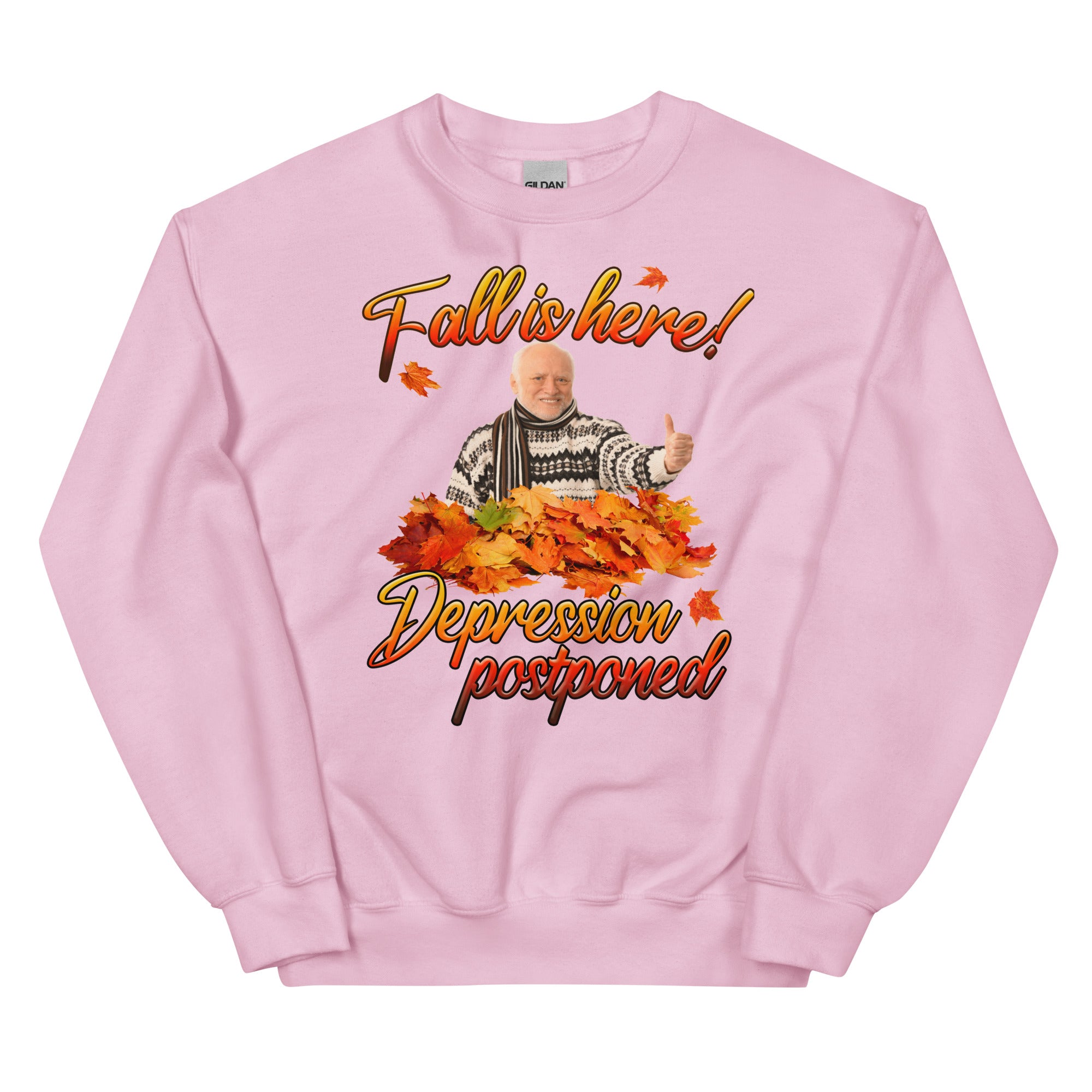 Fall is Here Depression Postponed Unisex Sweatshirt