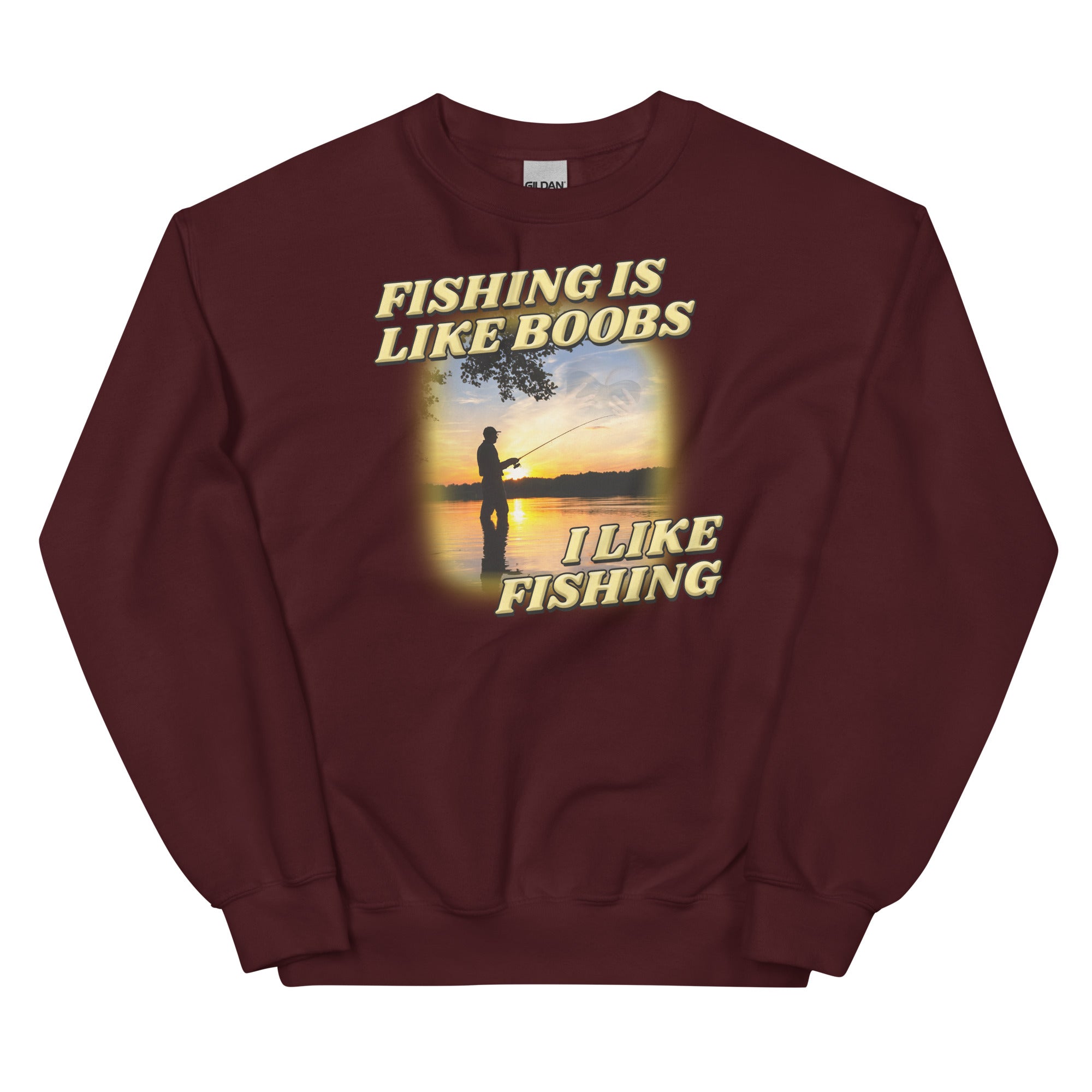 Fishing is Like Boobs Unisex Sweatshirt