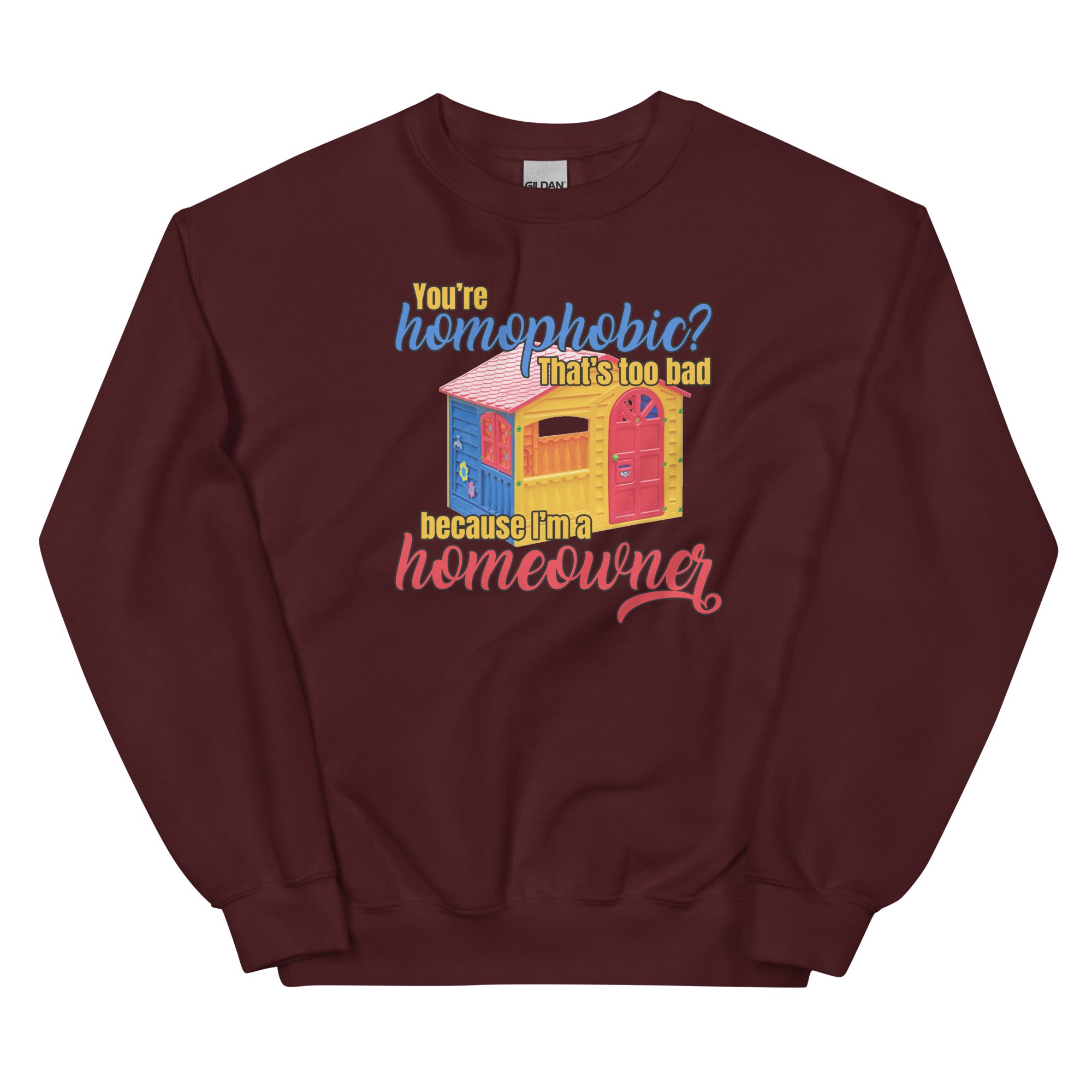 I'm a Homeowner Unisex Sweatshirt