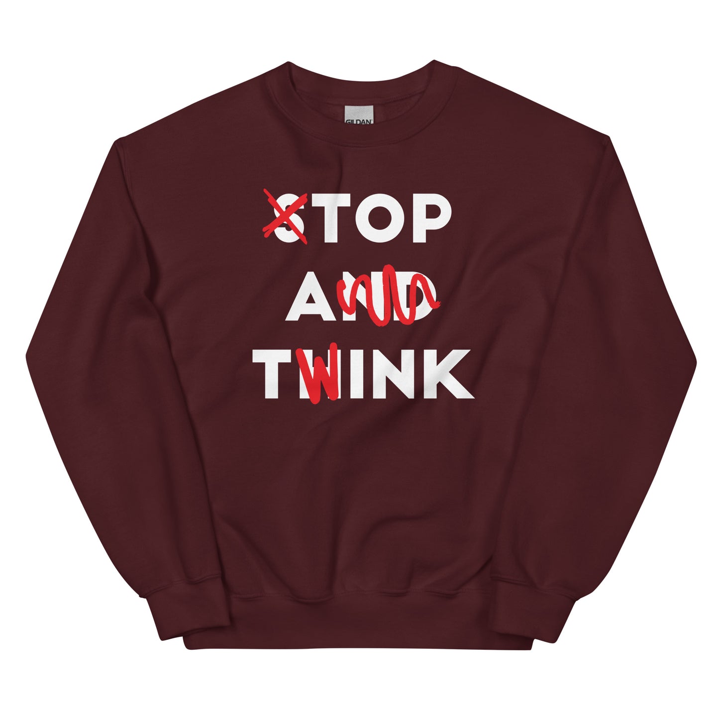 Top a Twink (Stop And Think) Unisex Sweatshirt