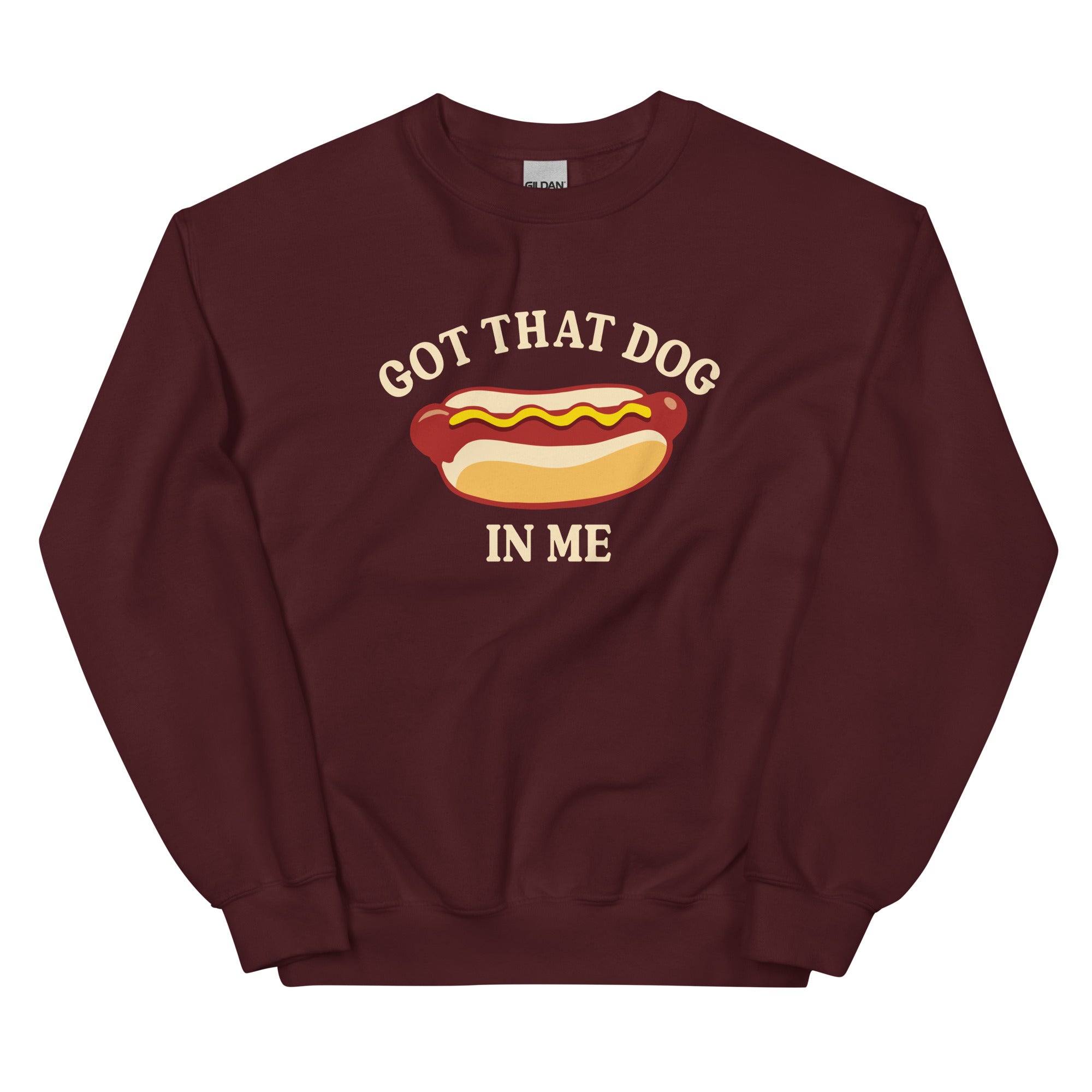 Got That Dog in Me (Hot Dog) Unisex Sweatshirt