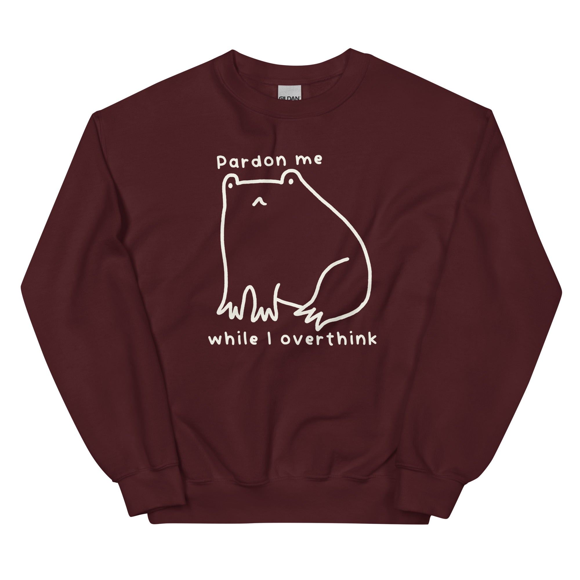 Pardon Me While I Overthink Unisex Sweatshirt