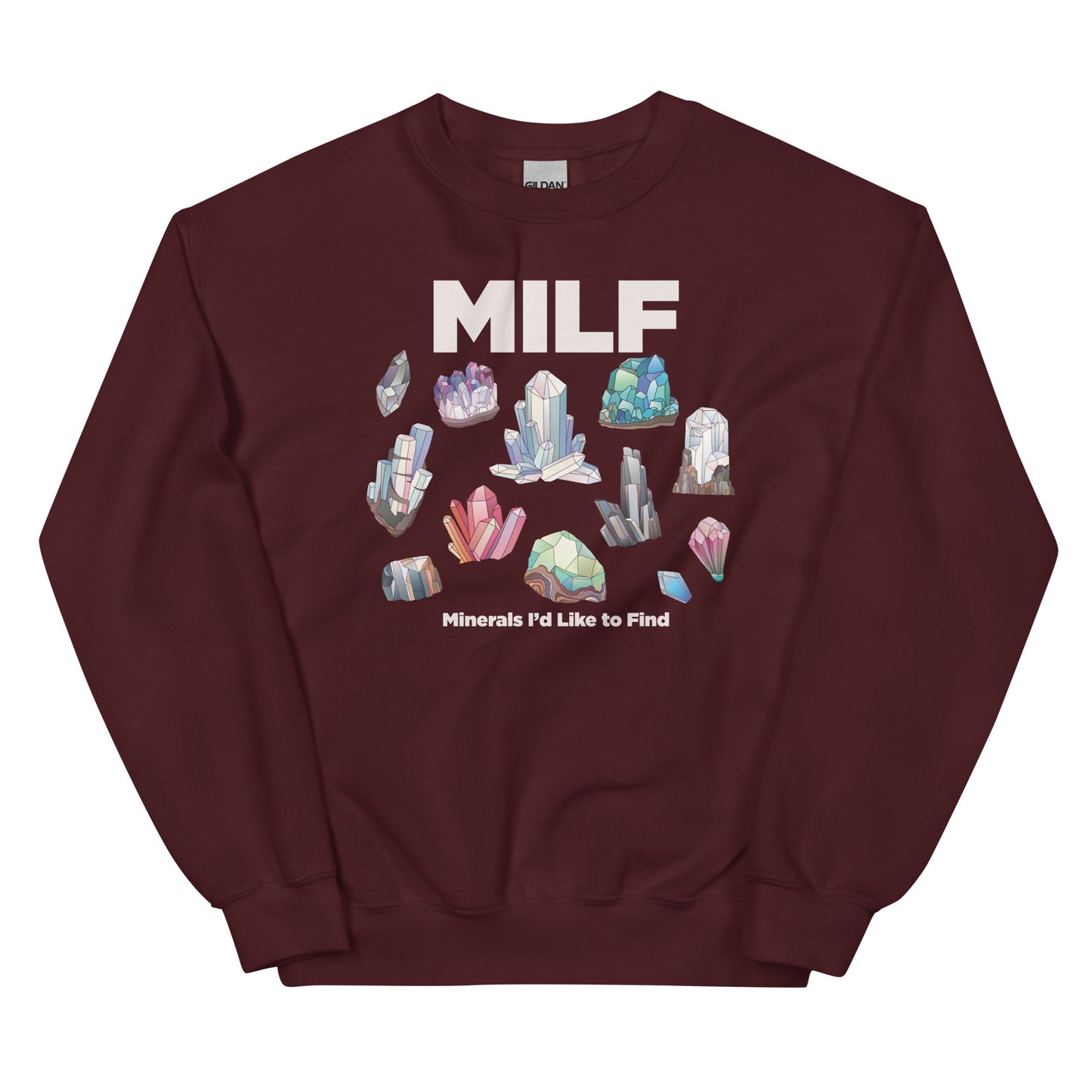 MILF Minerals I'd Like to Find Unisex Sweatshirt