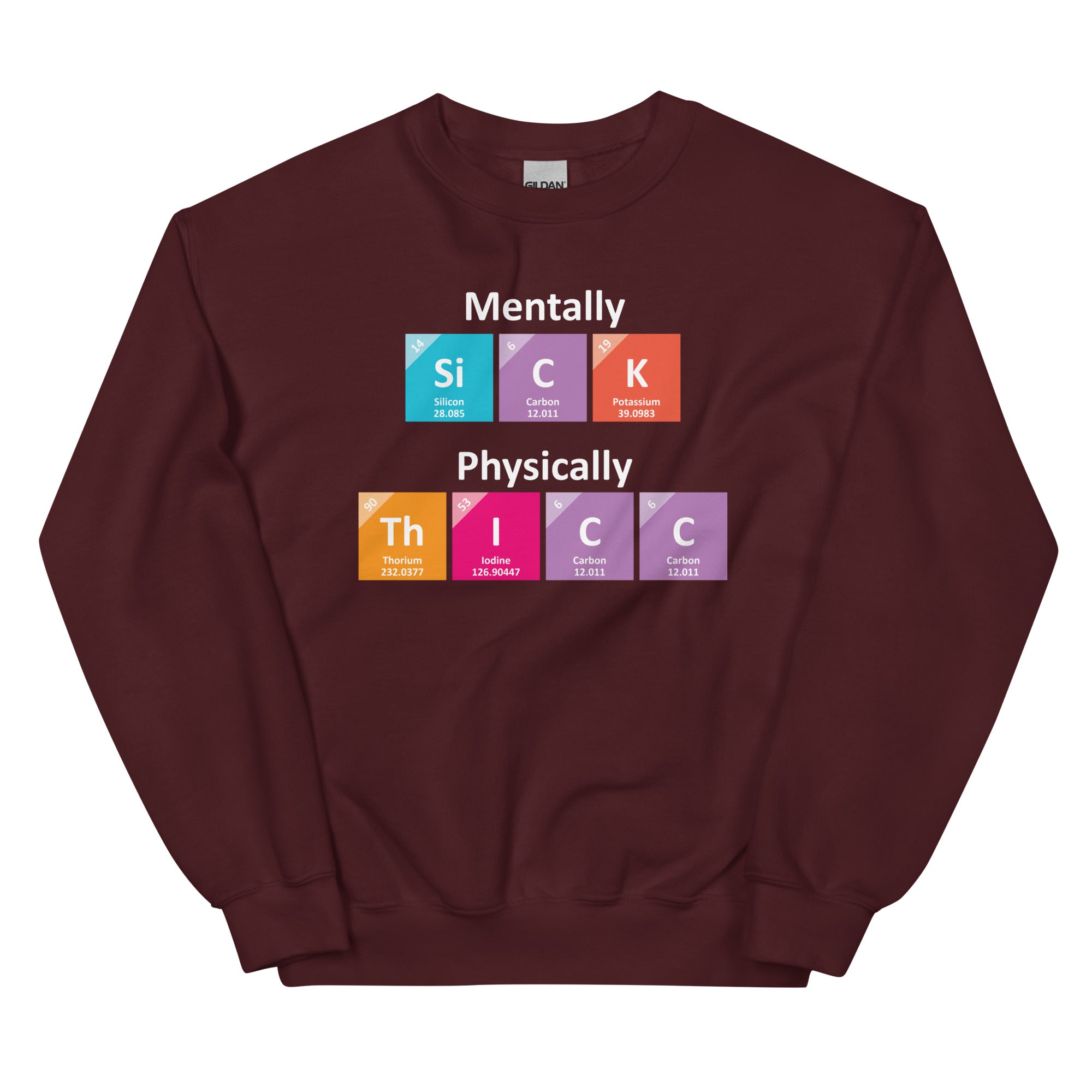 Mentally SiCK Physically ThICC Unisex Sweatshirt