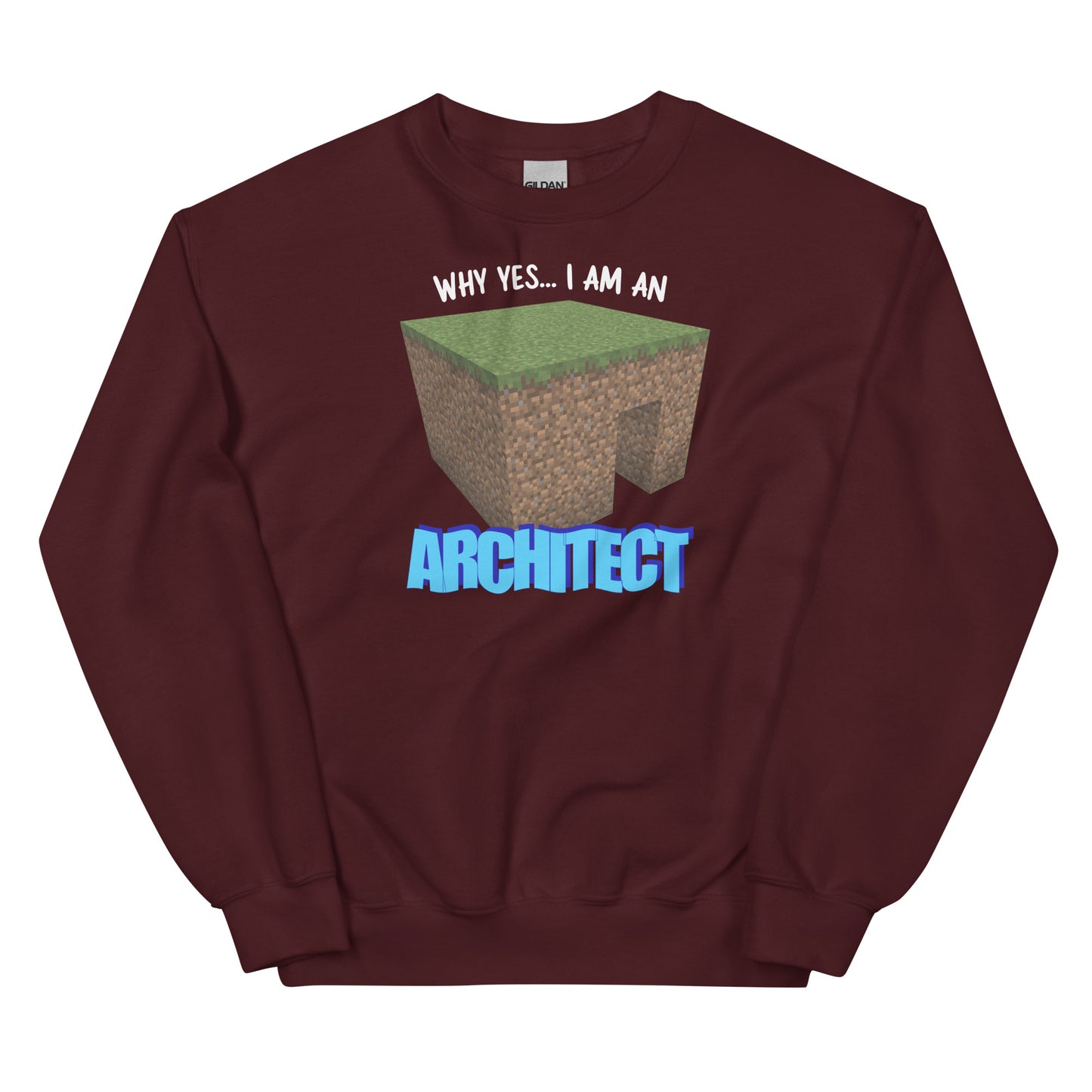 Why Yes I'm An Architect Unisex Sweatshirt