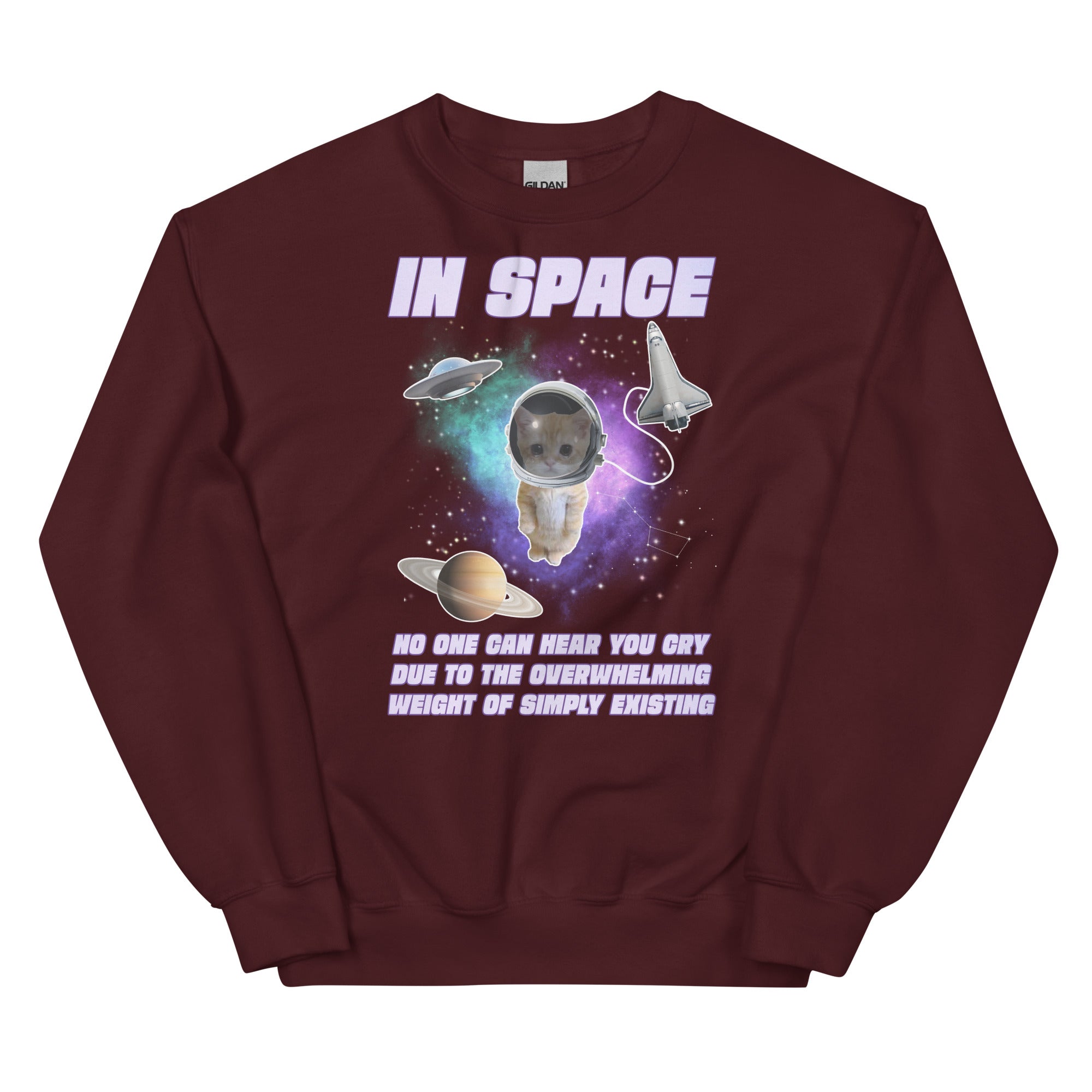 In Space No One Can Hear You Cry Unisex Sweatshirt