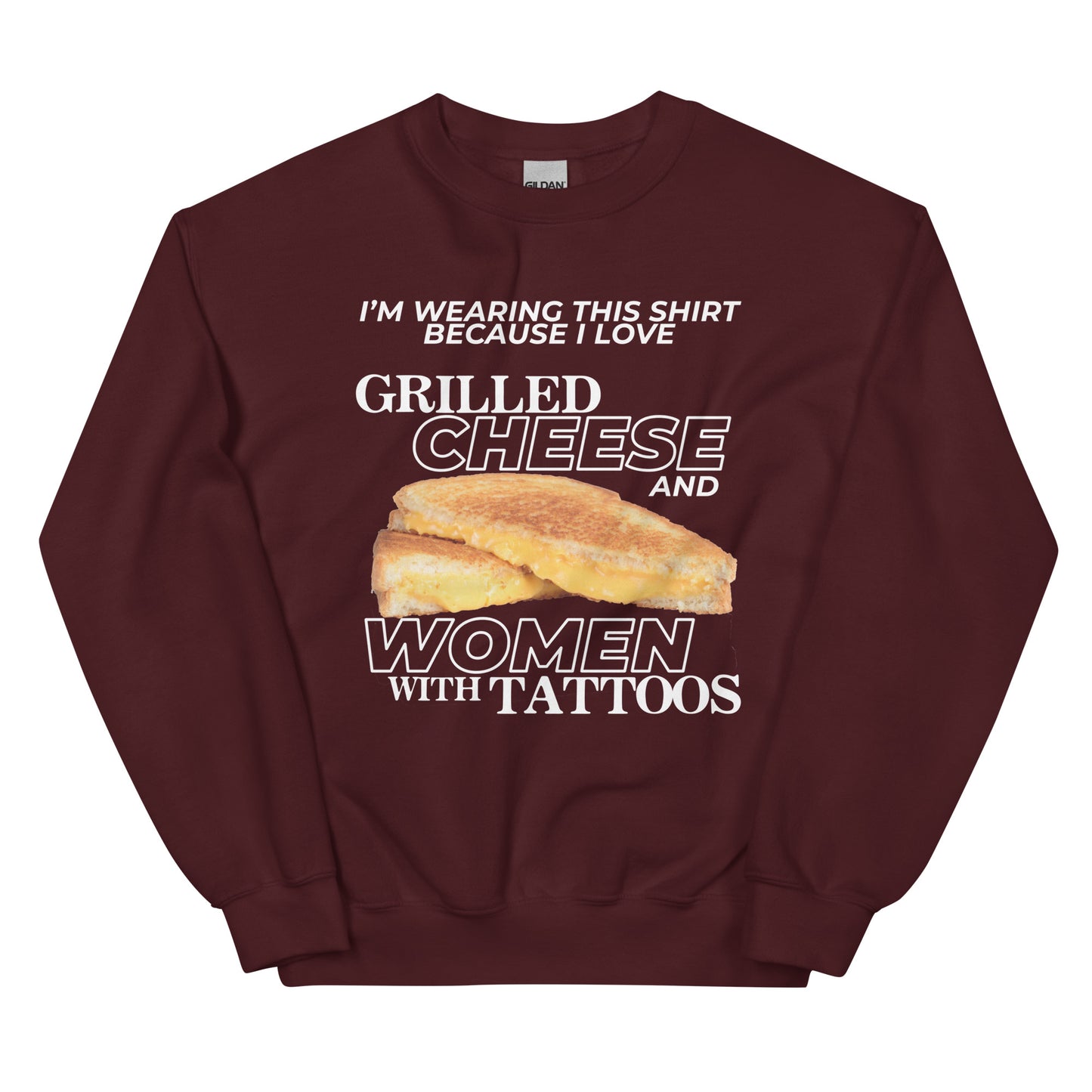 I Love Grilled Cheese & Women With Tattoos Unisex Sweatshirt