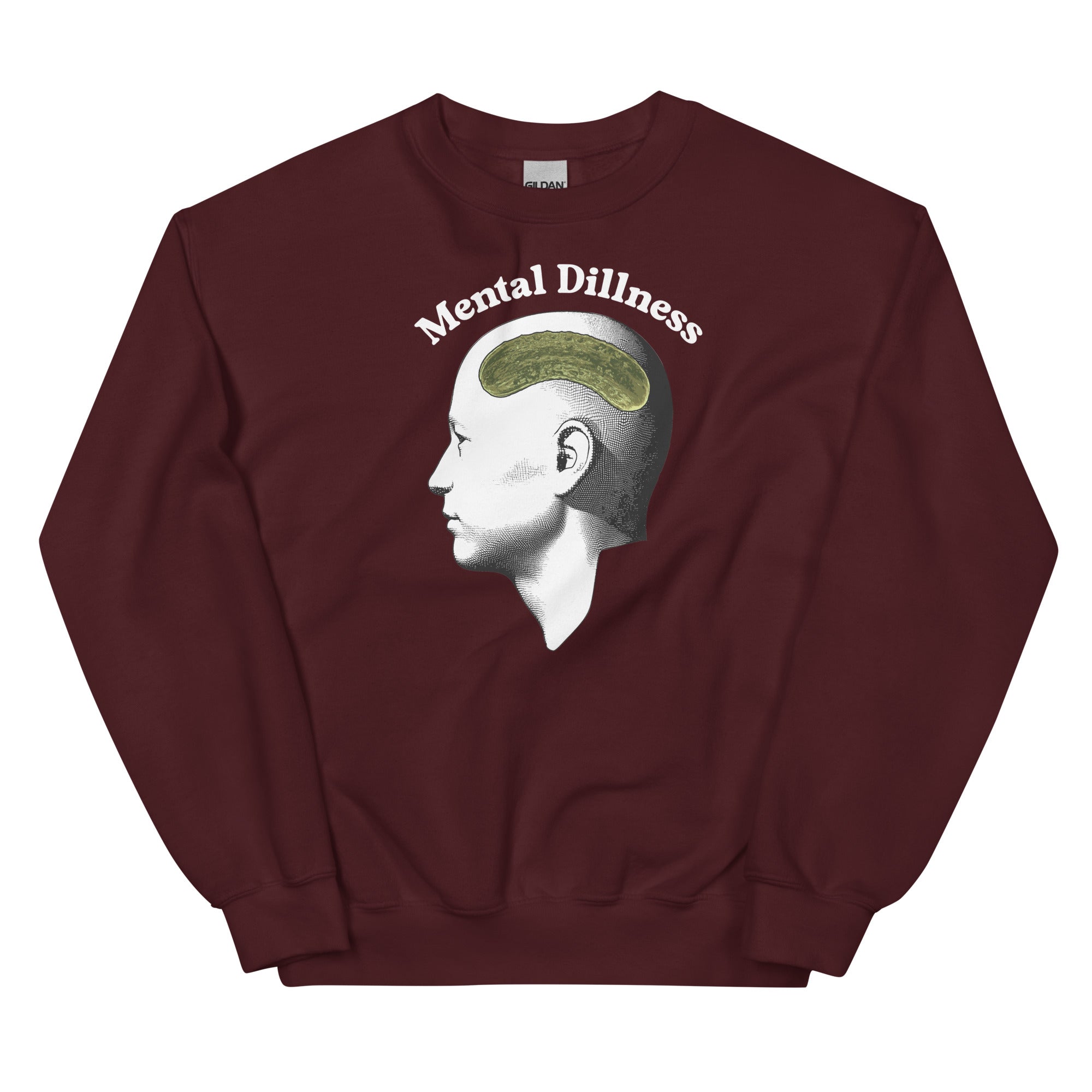 Mental Dillness Unisex Sweatshirt