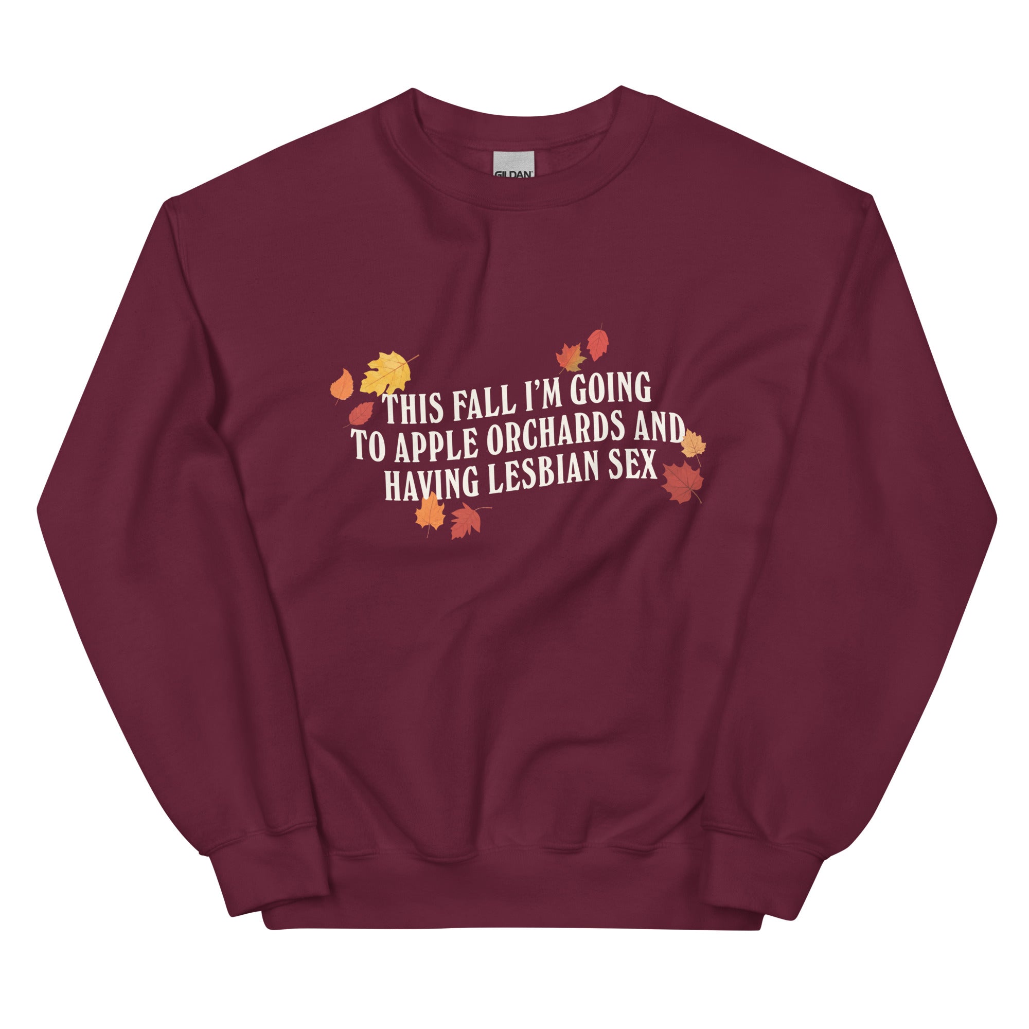 Apple Orchards and Lesbian Sex Unisex Sweatshirt