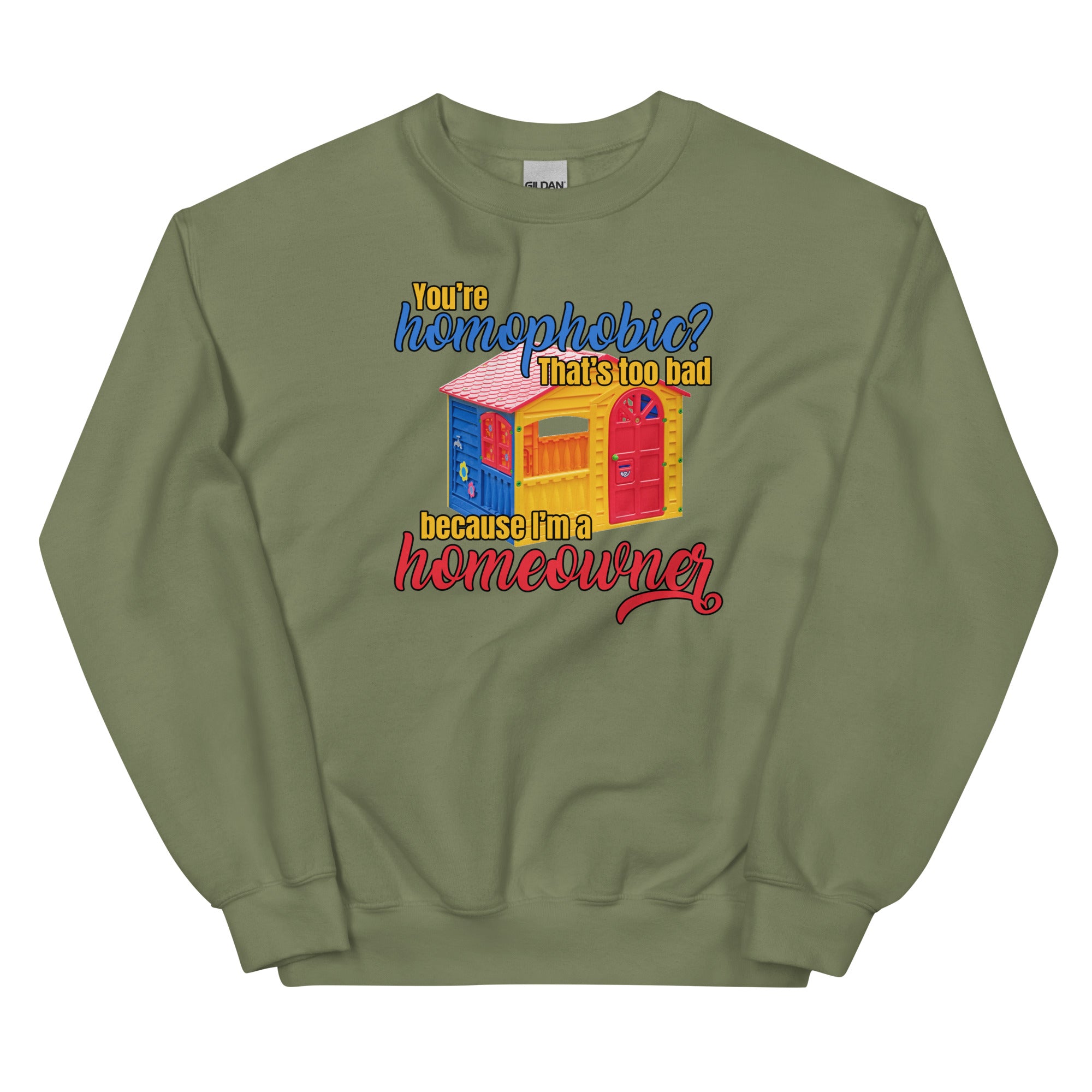 I'm a Homeowner Unisex Sweatshirt